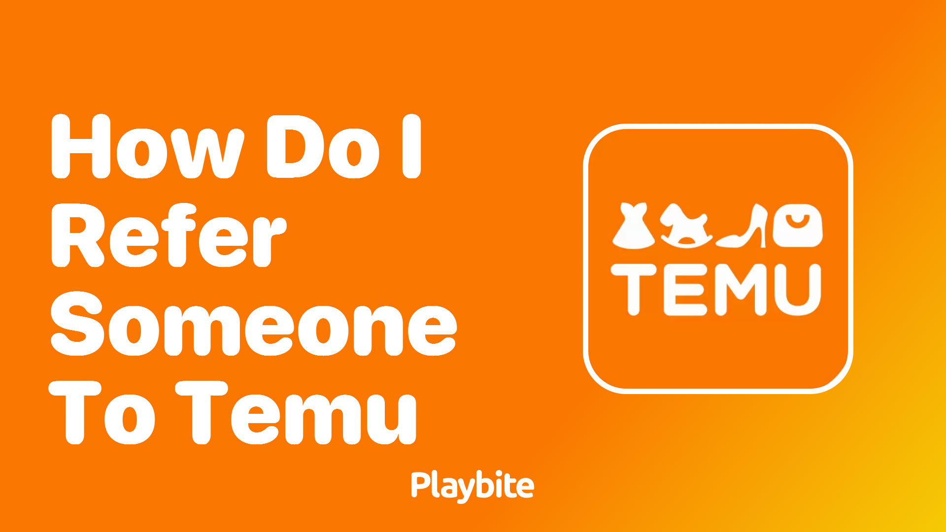 How Do I Refer Someone to Temu?