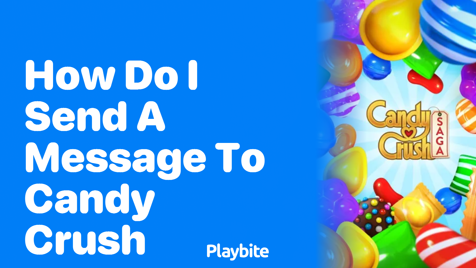 How Do I Send a Message to Candy Crush? Get in Touch Easily!