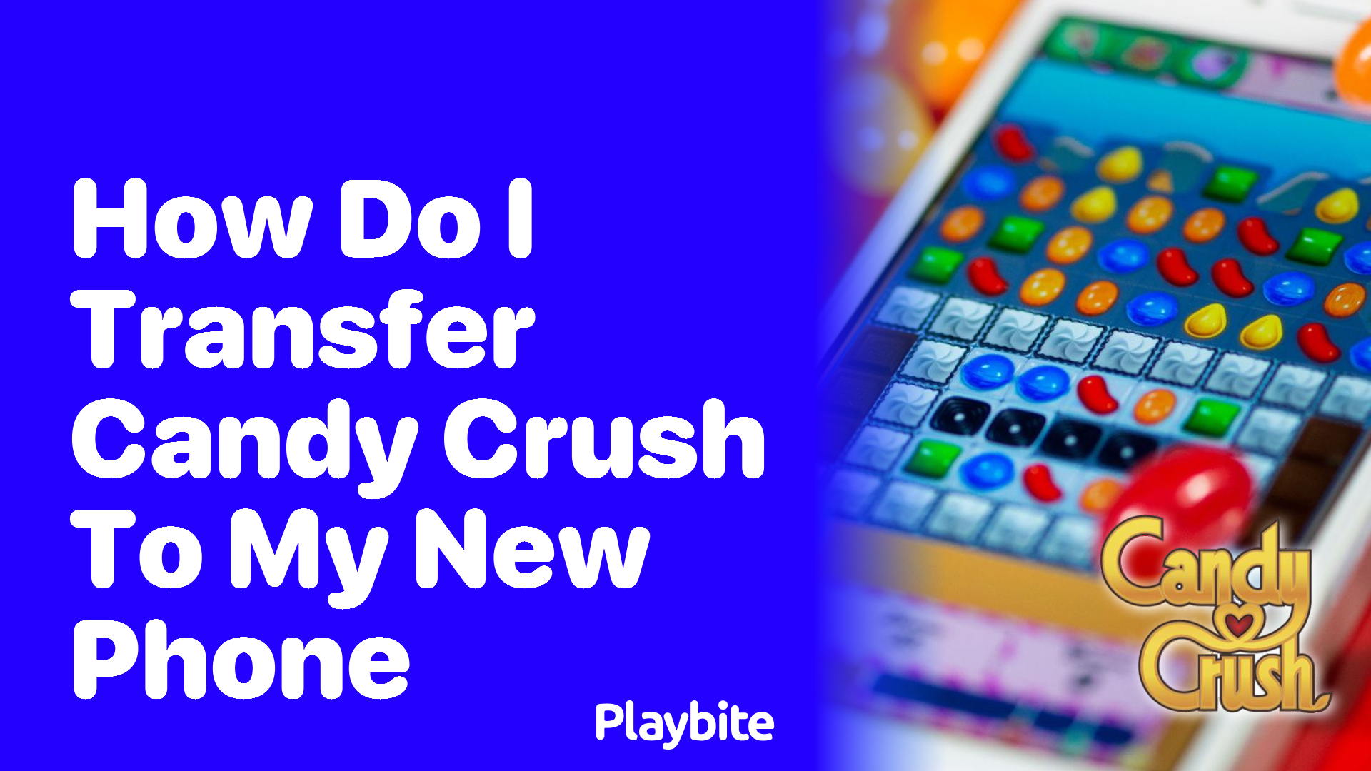 How to Transfer Candy Crush to Your New Phone