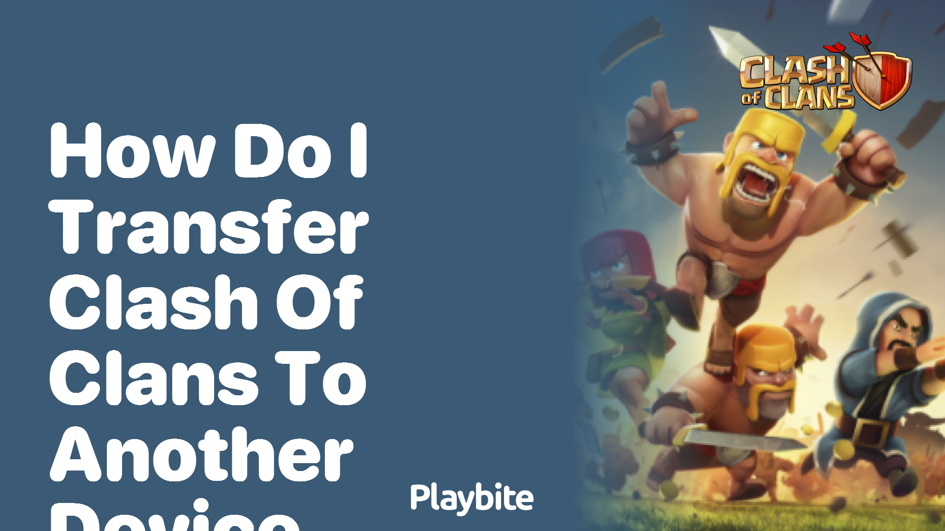 How to Transfer Clash of Clans to Another Device