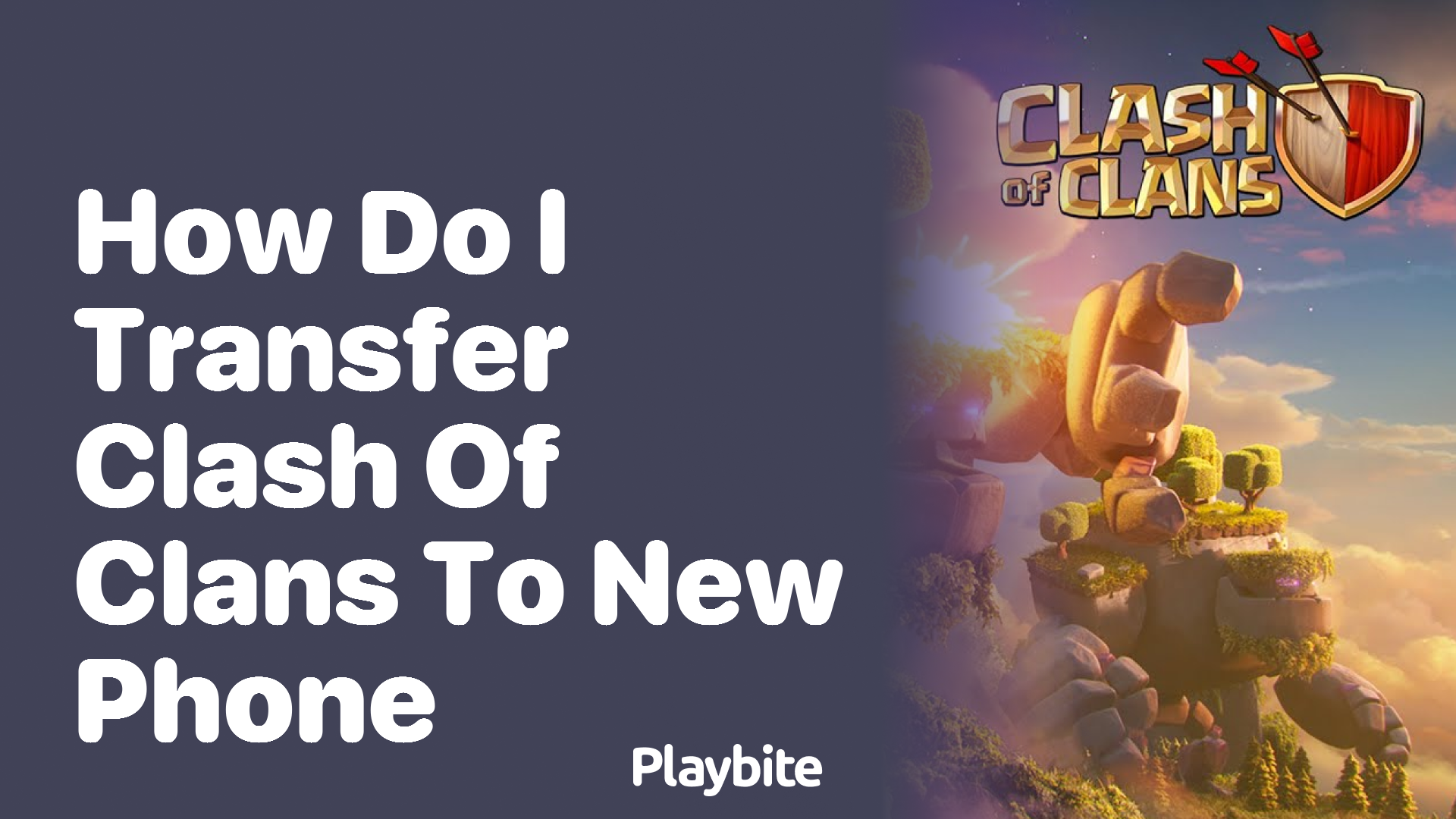 How Do I Transfer Clash of Clans to a New Phone?