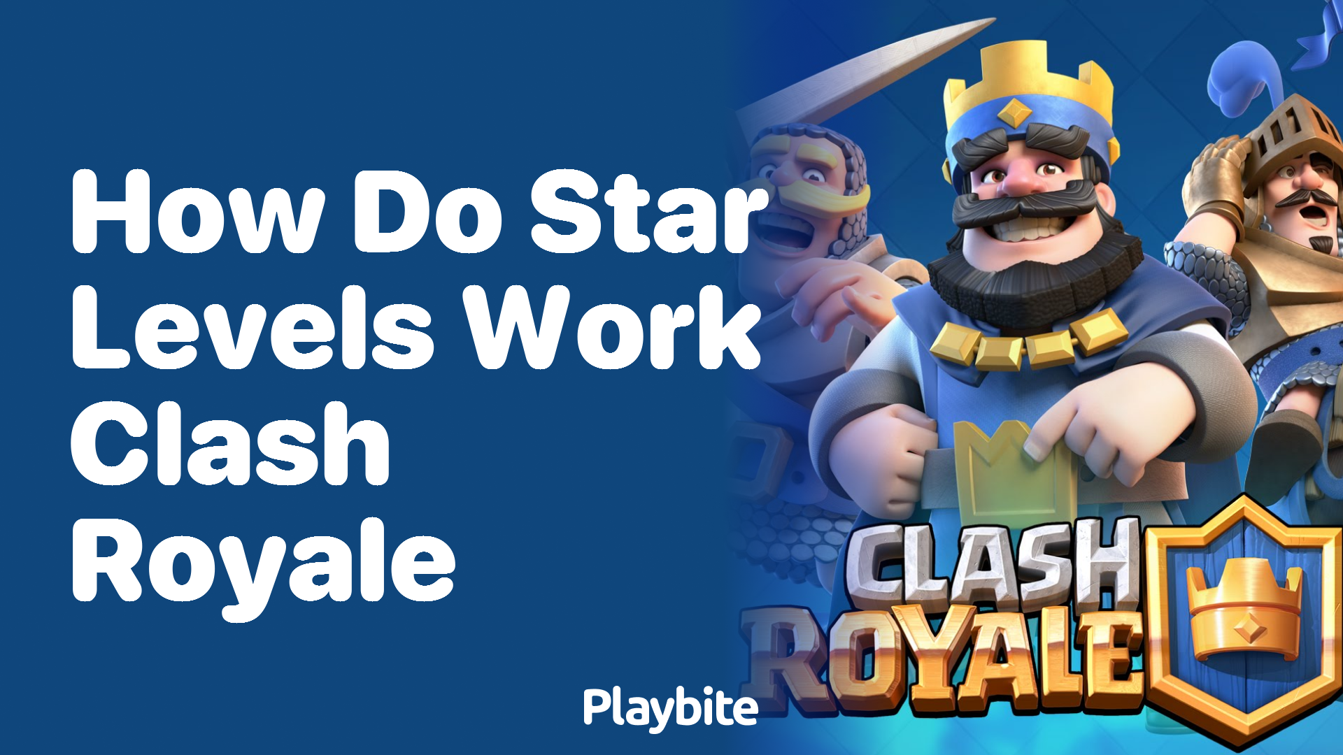 How Do Star Levels Work in Clash Royale?