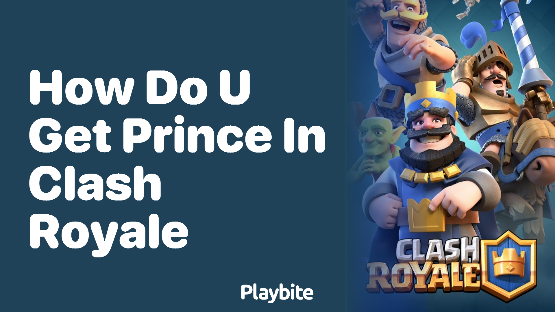 How Do You Get the Prince in Clash Royale?