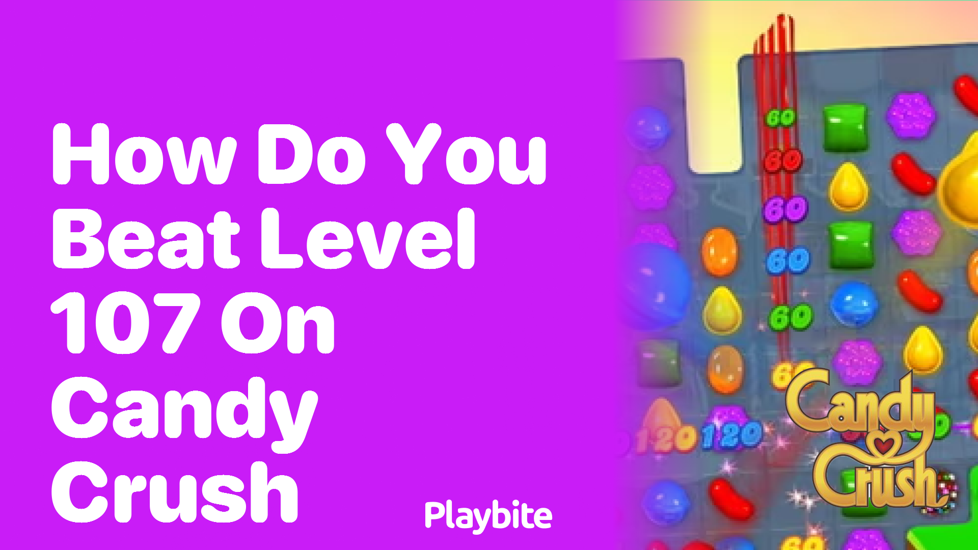 How Do You Beat Level 107 on Candy Crush?