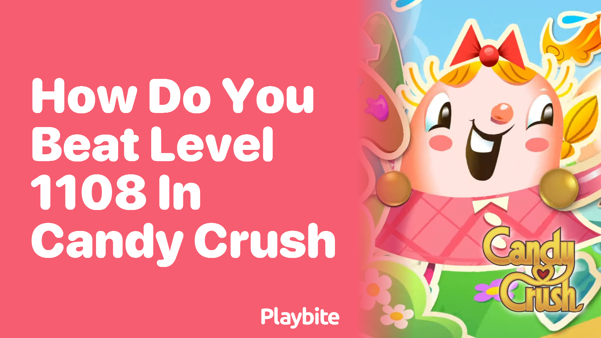 How Do You Beat Level 1108 in Candy Crush?