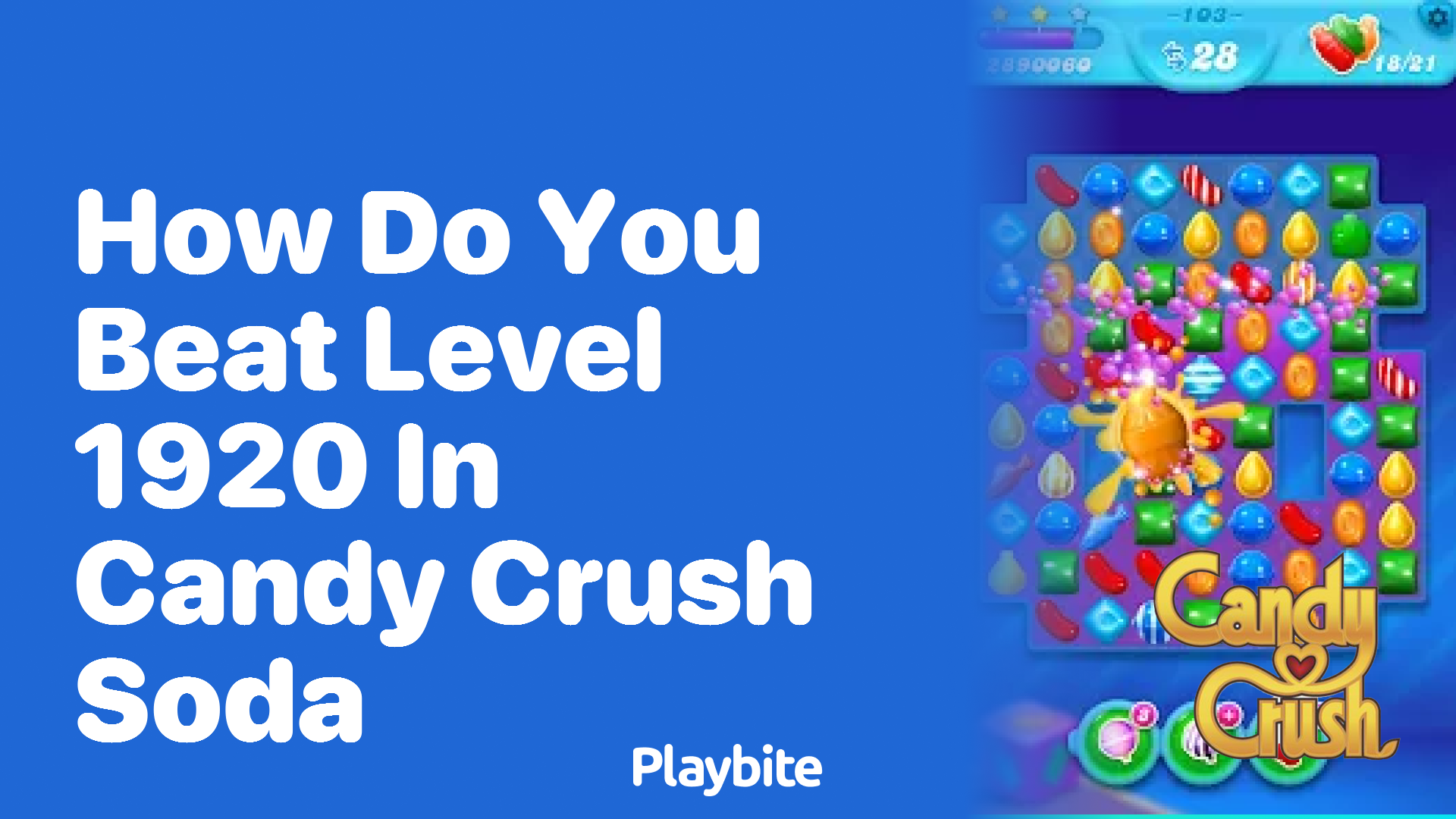 How Do You Beat Level 1920 in Candy Crush Soda?