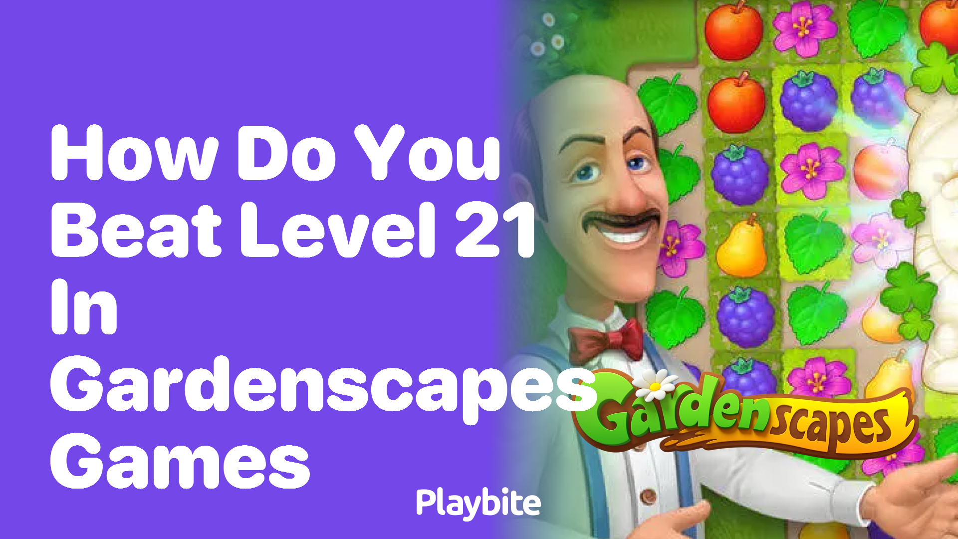 How to Beat Level 21 in Gardenscapes Games?