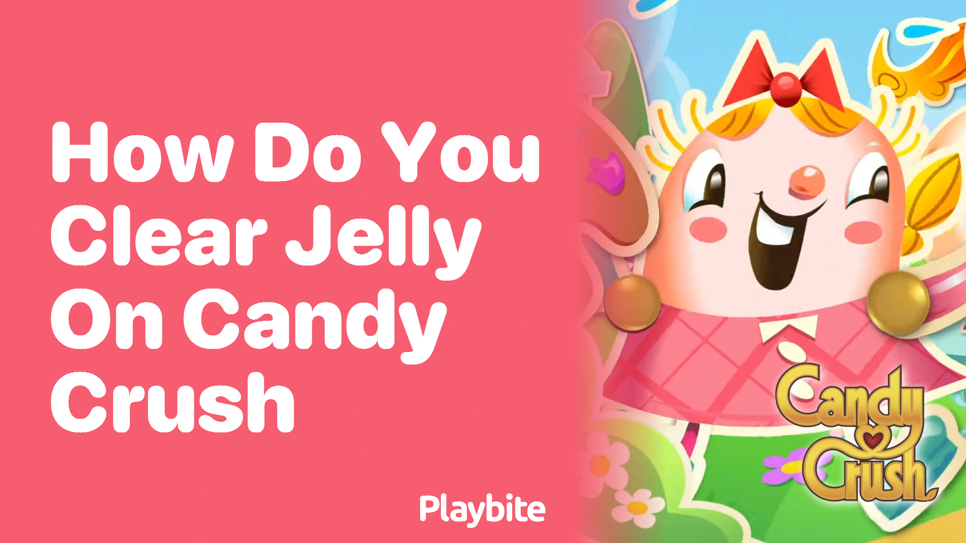 How Do You Clear Jelly on Candy Crush?