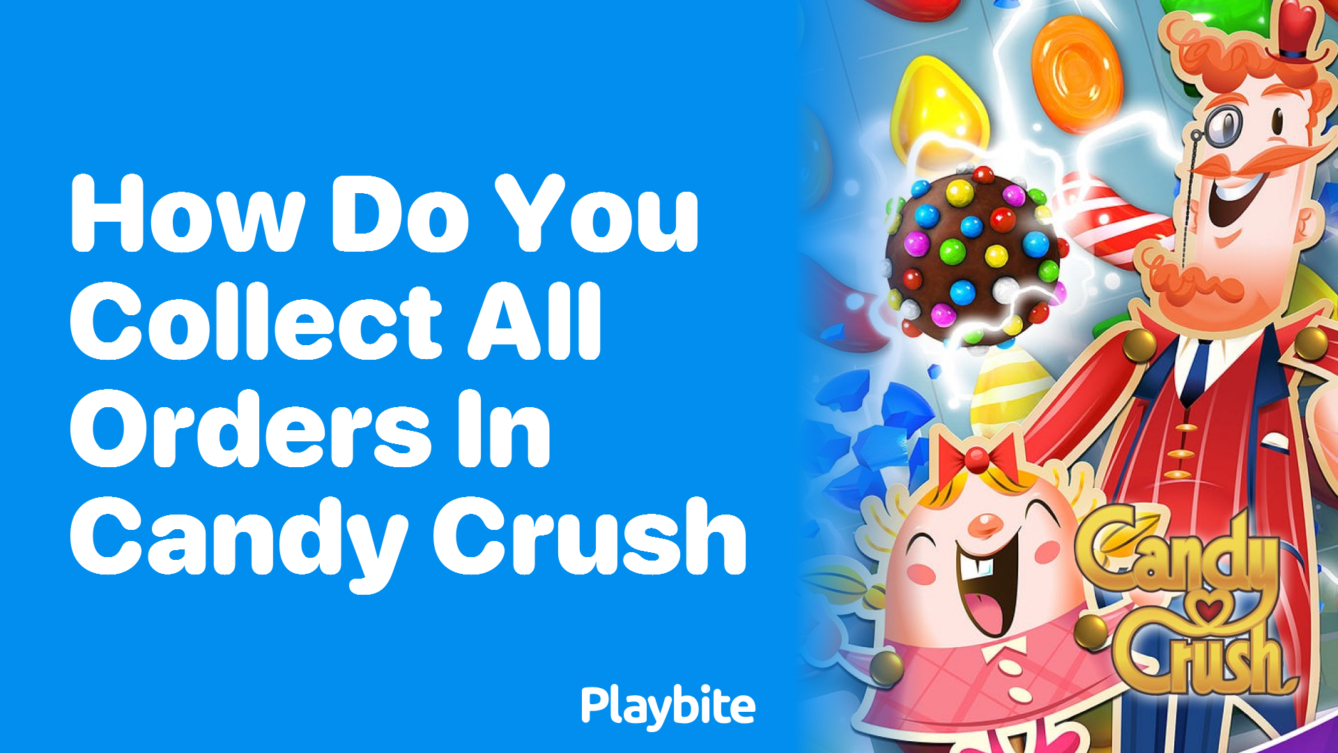 How Do You Collect All Orders in Candy Crush?