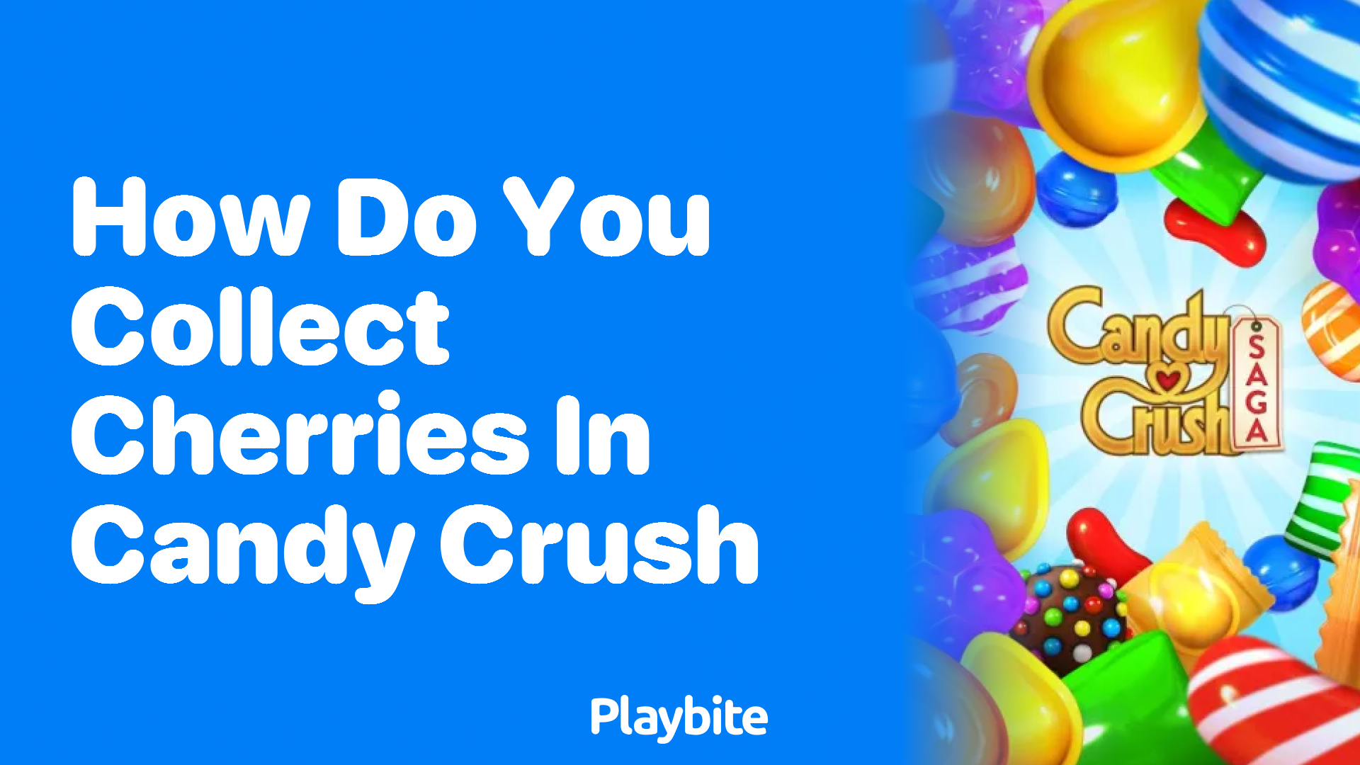 How Do You Collect Cherries in Candy Crush?