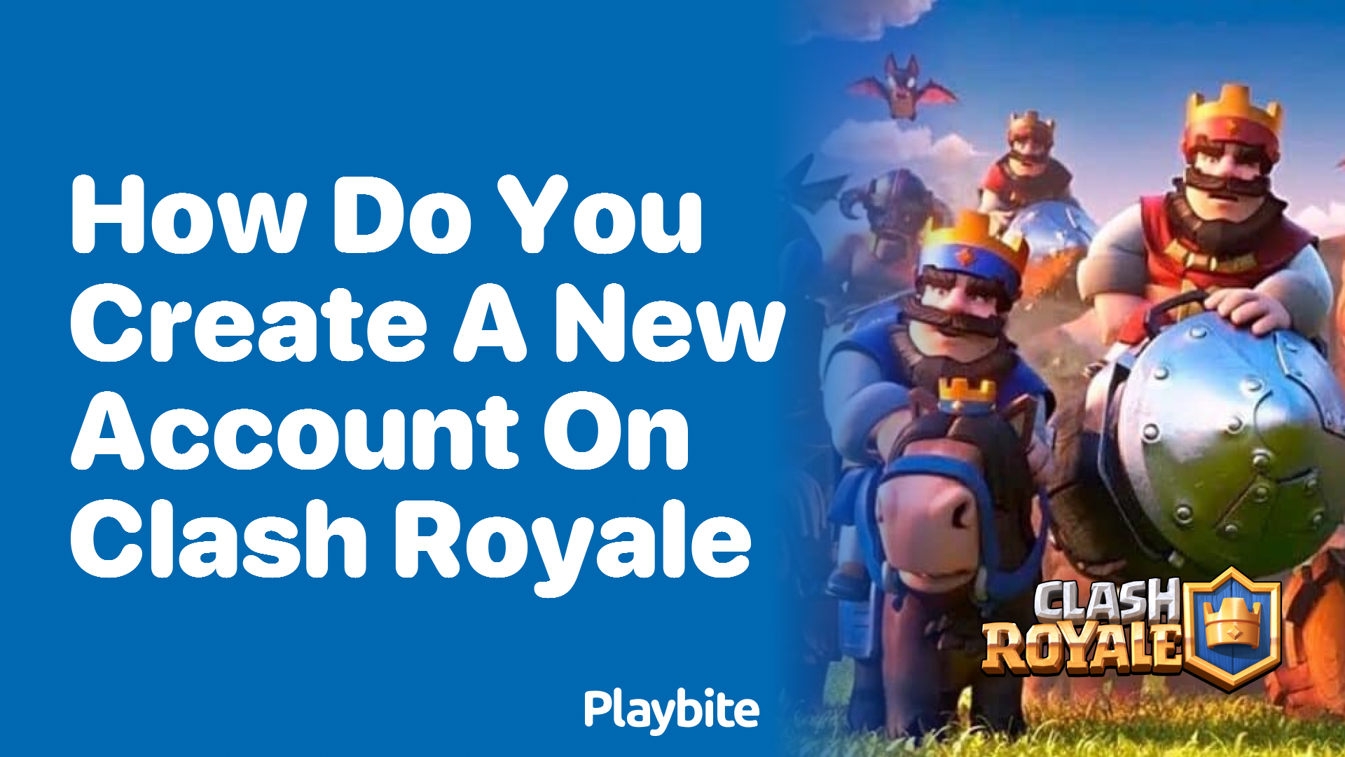 How Do You Create a New Account on Clash Royale?