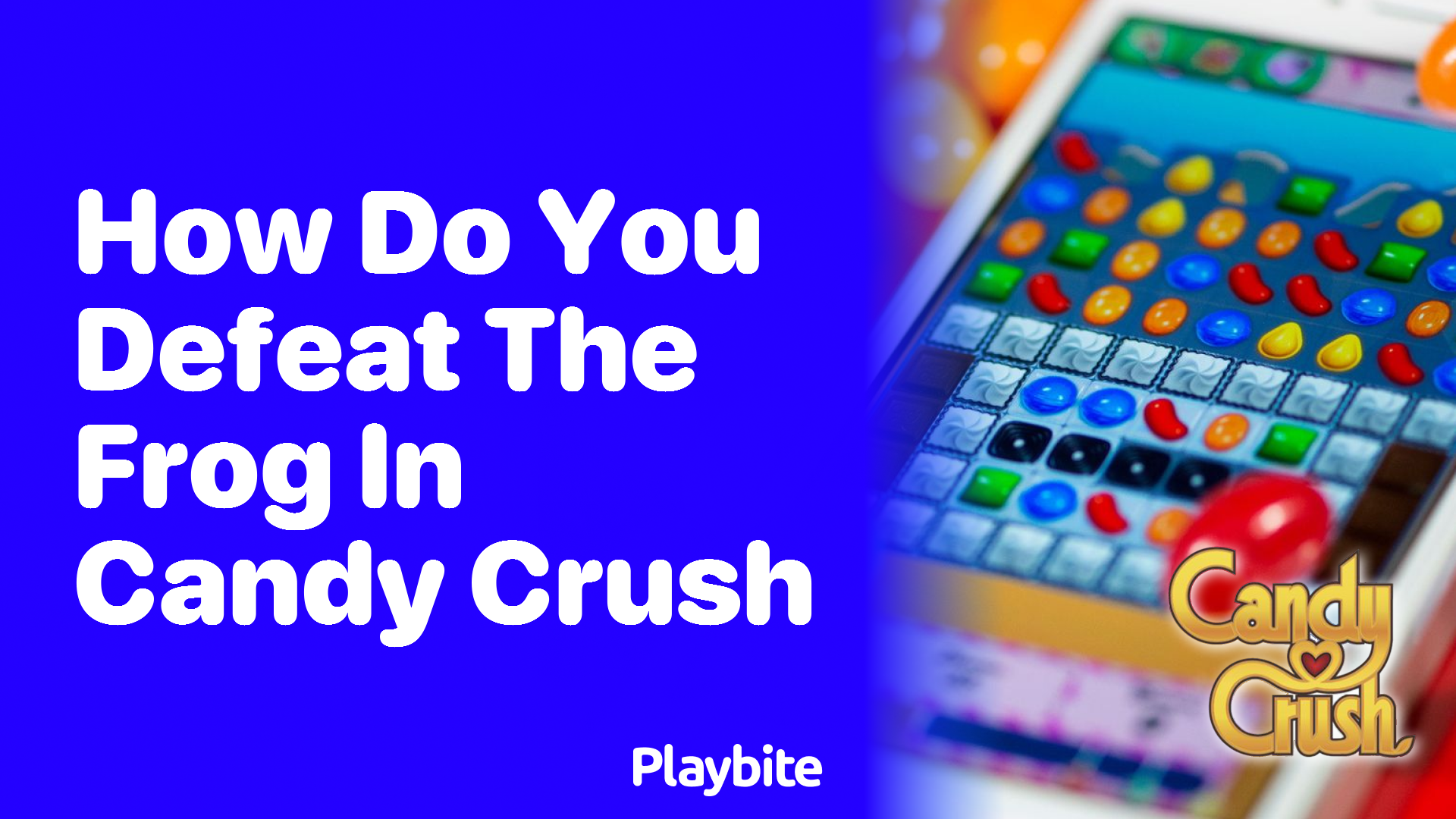 How Do You Defeat the Frog in Candy Crush?