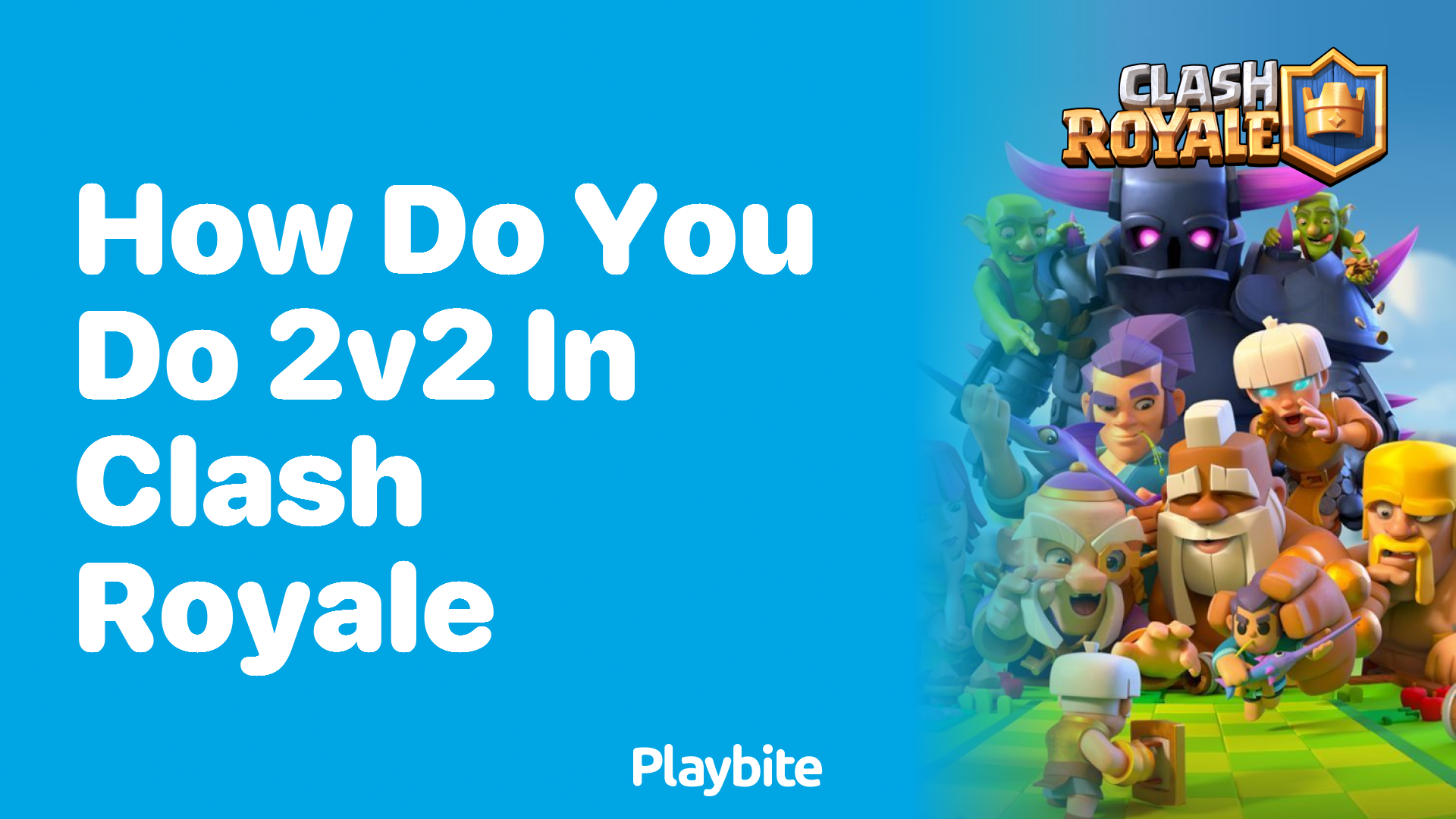 Teaming Up in Clash Royale: How Do You Do 2v2?