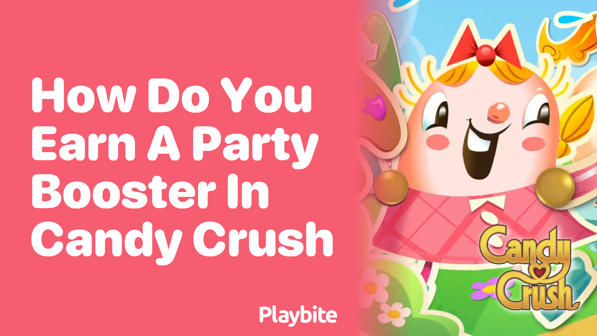 How Do You Earn a Party Booster in Candy Crush?