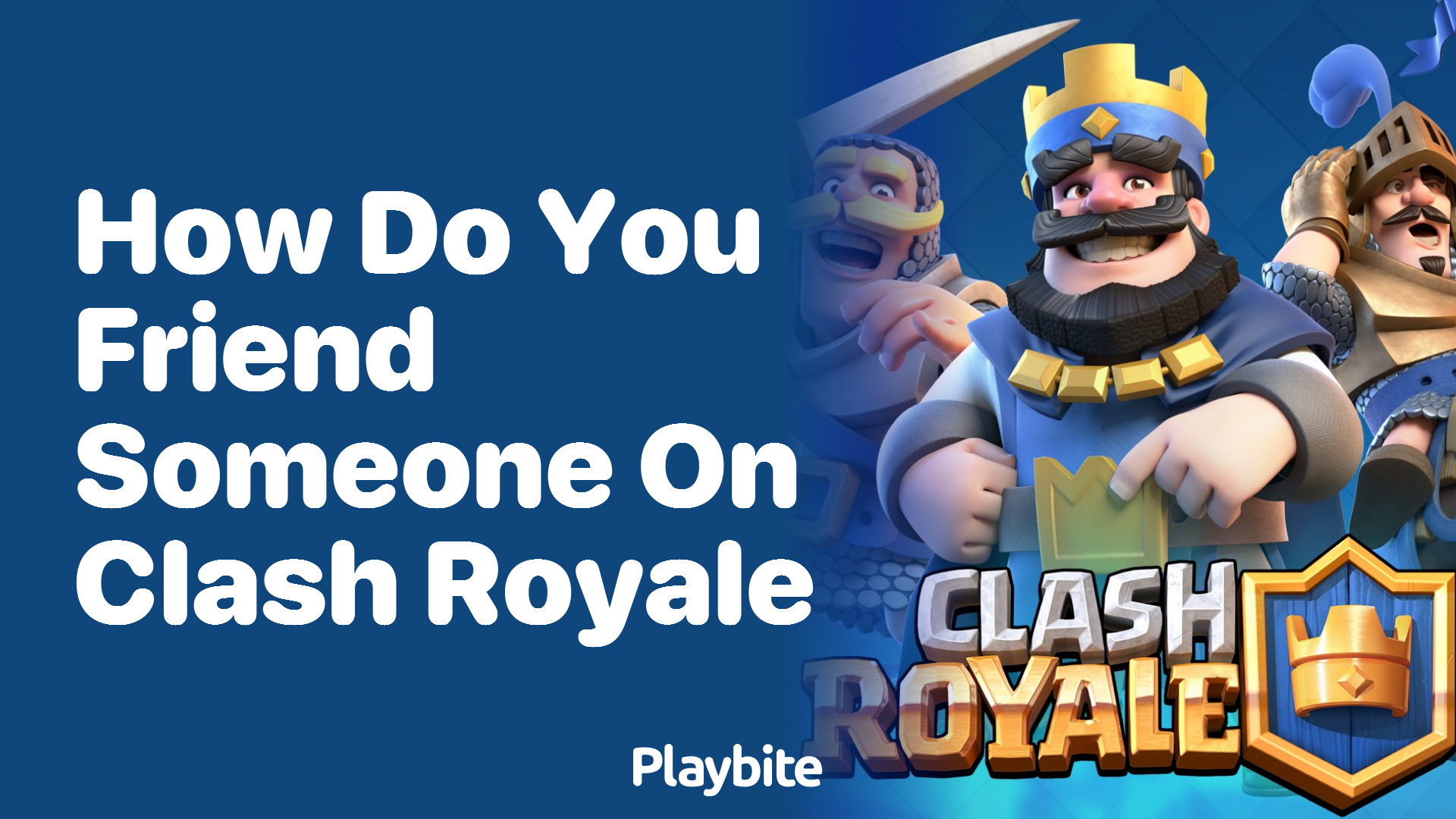 How Do You Friend Someone on Clash Royale?