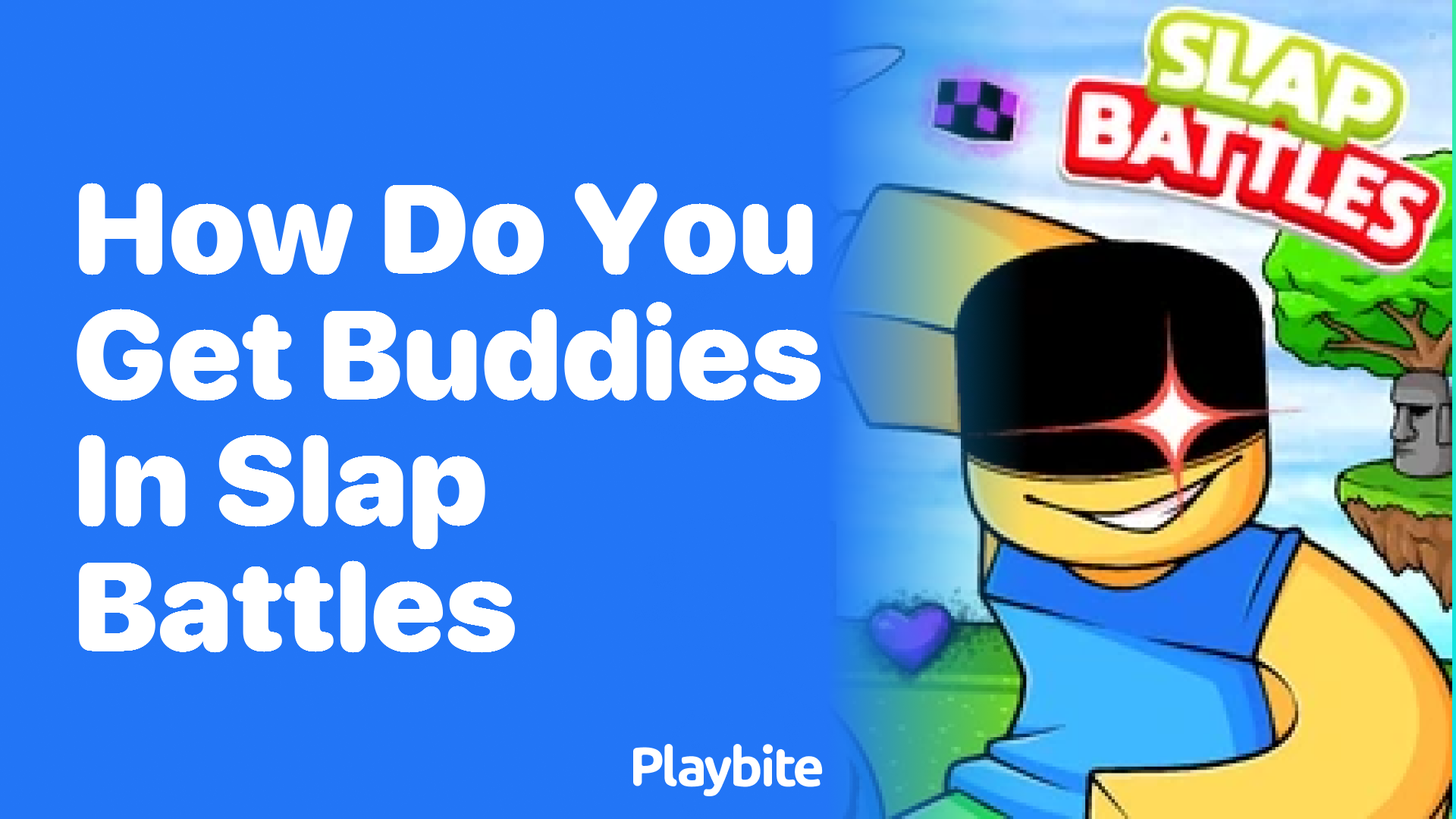 How Do You Get Buddies in Slap Battles?