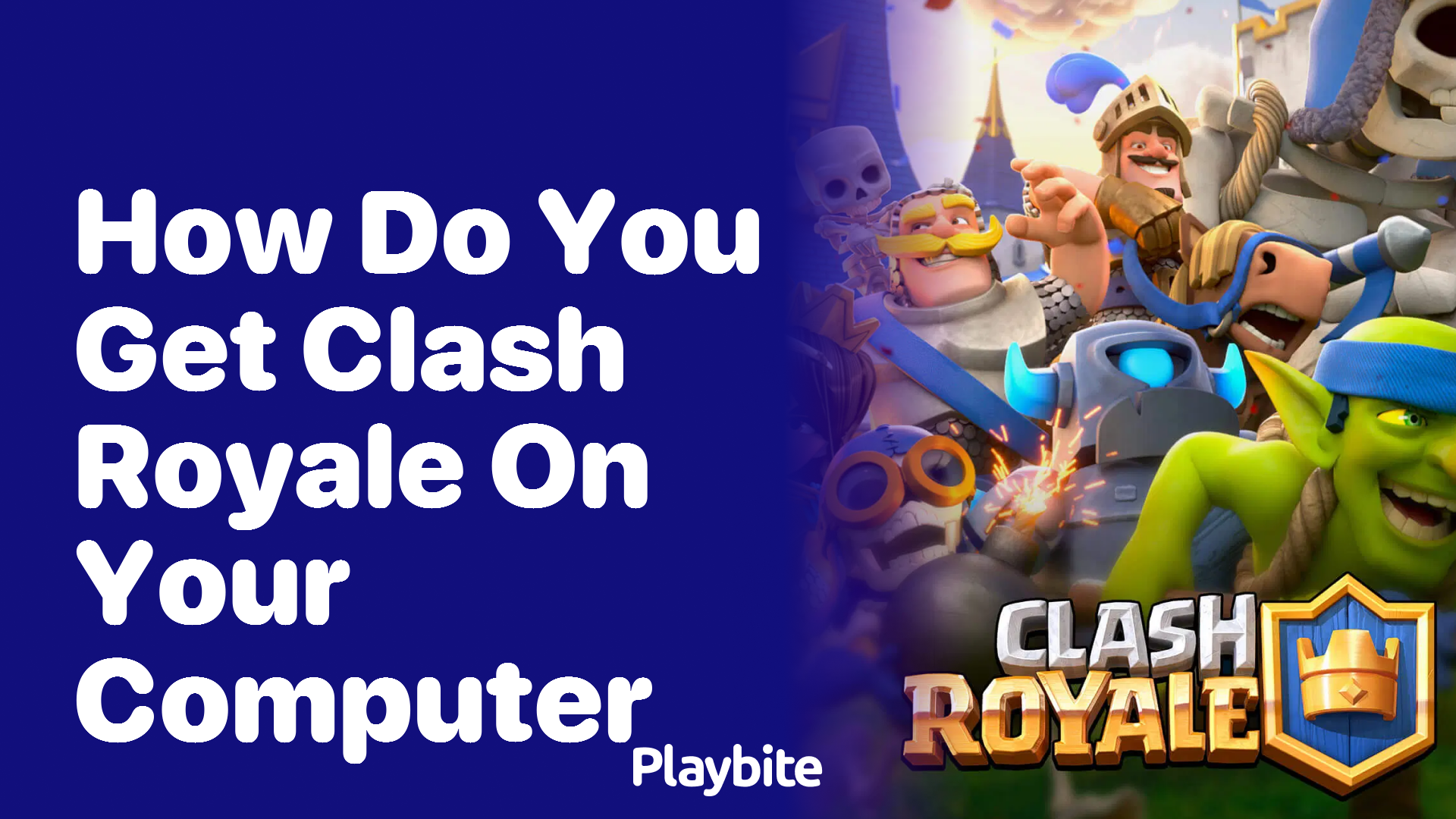 How Do You Get Clash Royale on Your Computer?