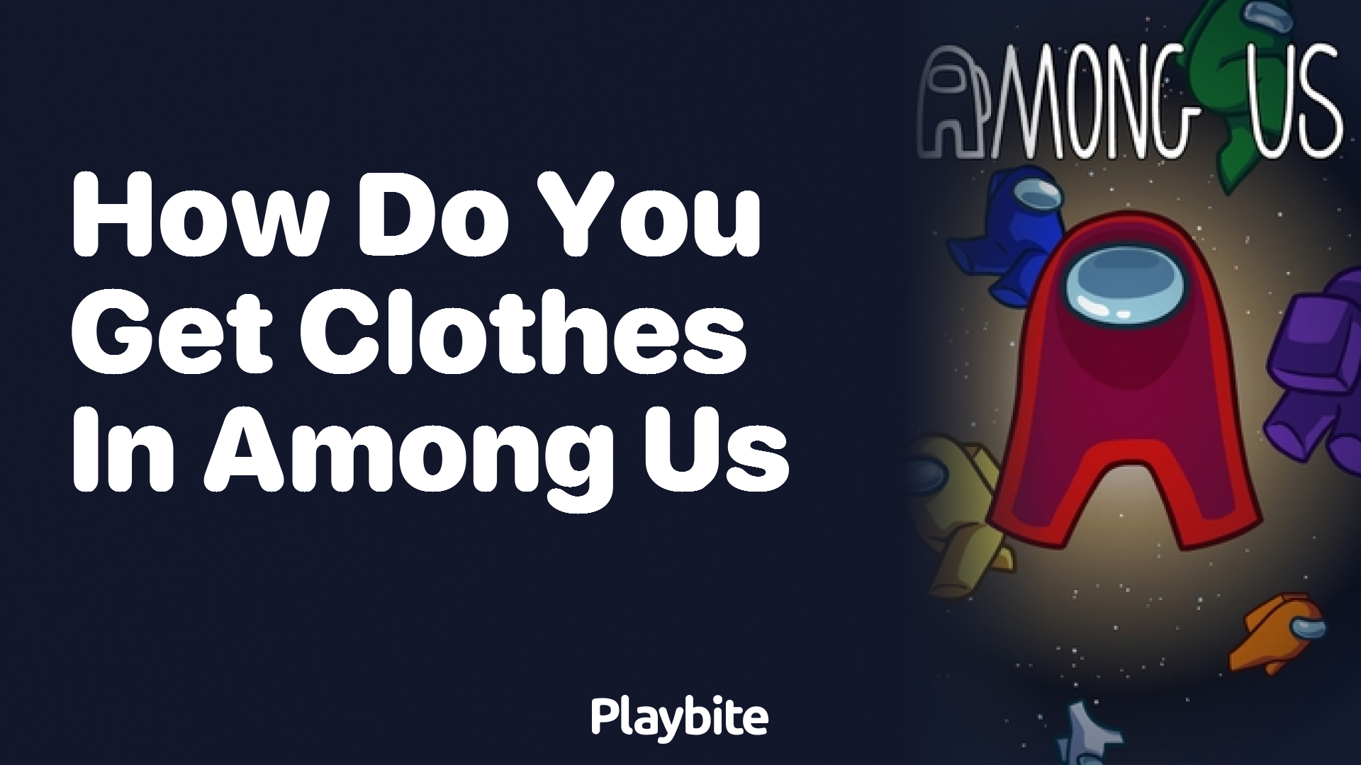 How Do You Get Clothes in Among Us? Unlock Exciting Outfits!