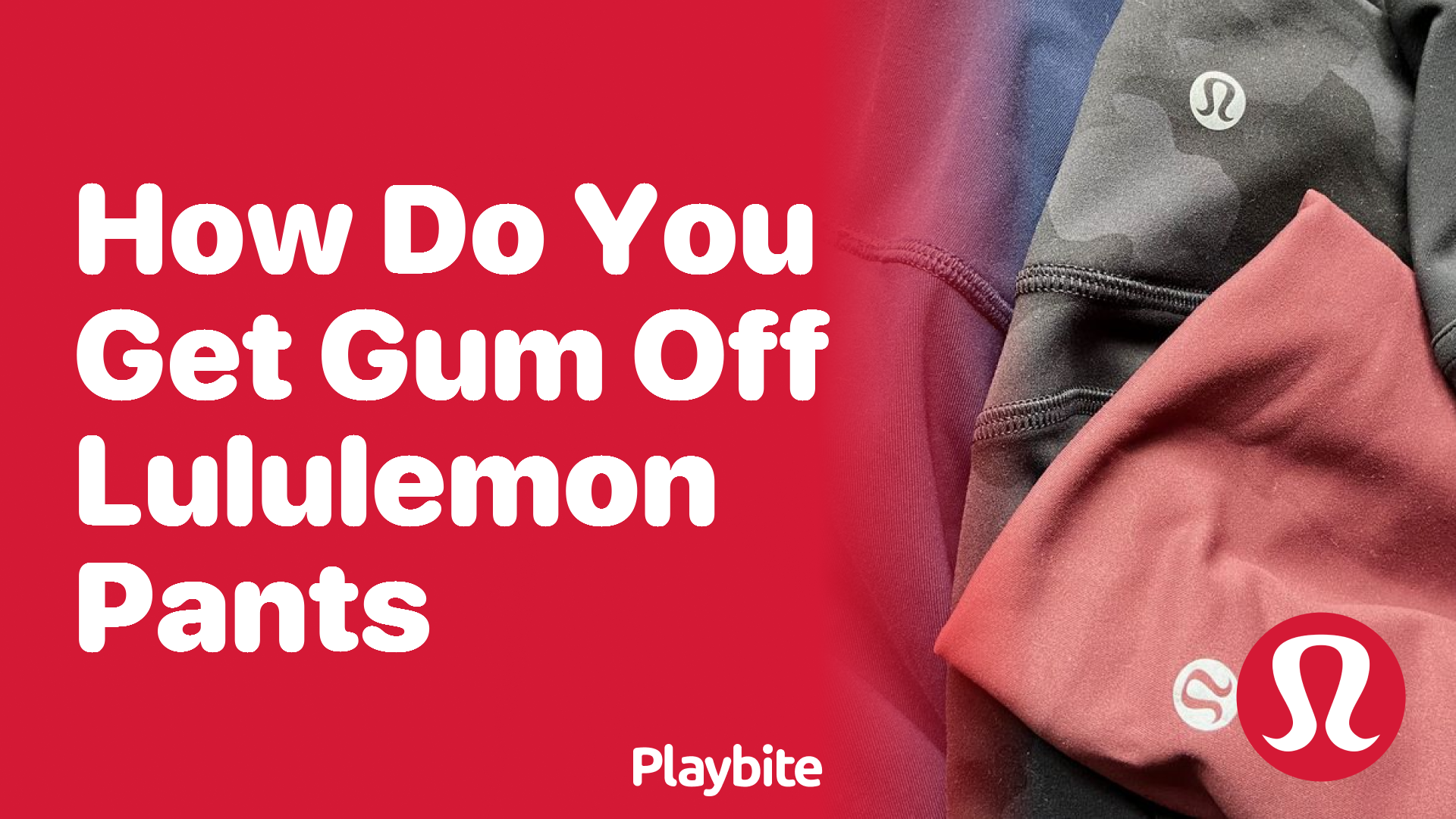 How Do You Get Gum Off Lululemon Pants? A Quick Guide