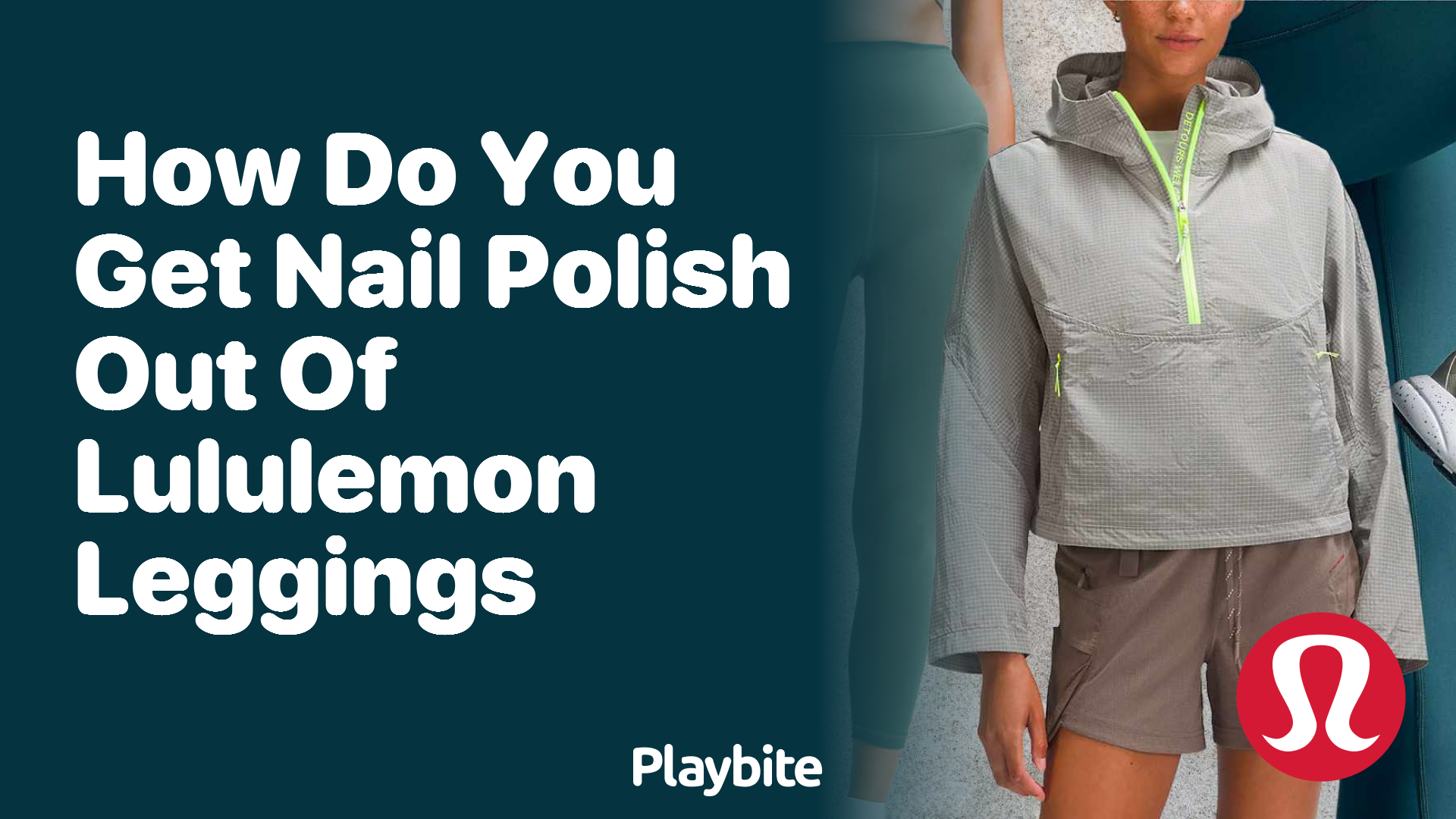 How Do You Get Nail Polish Out of Lululemon Leggings?