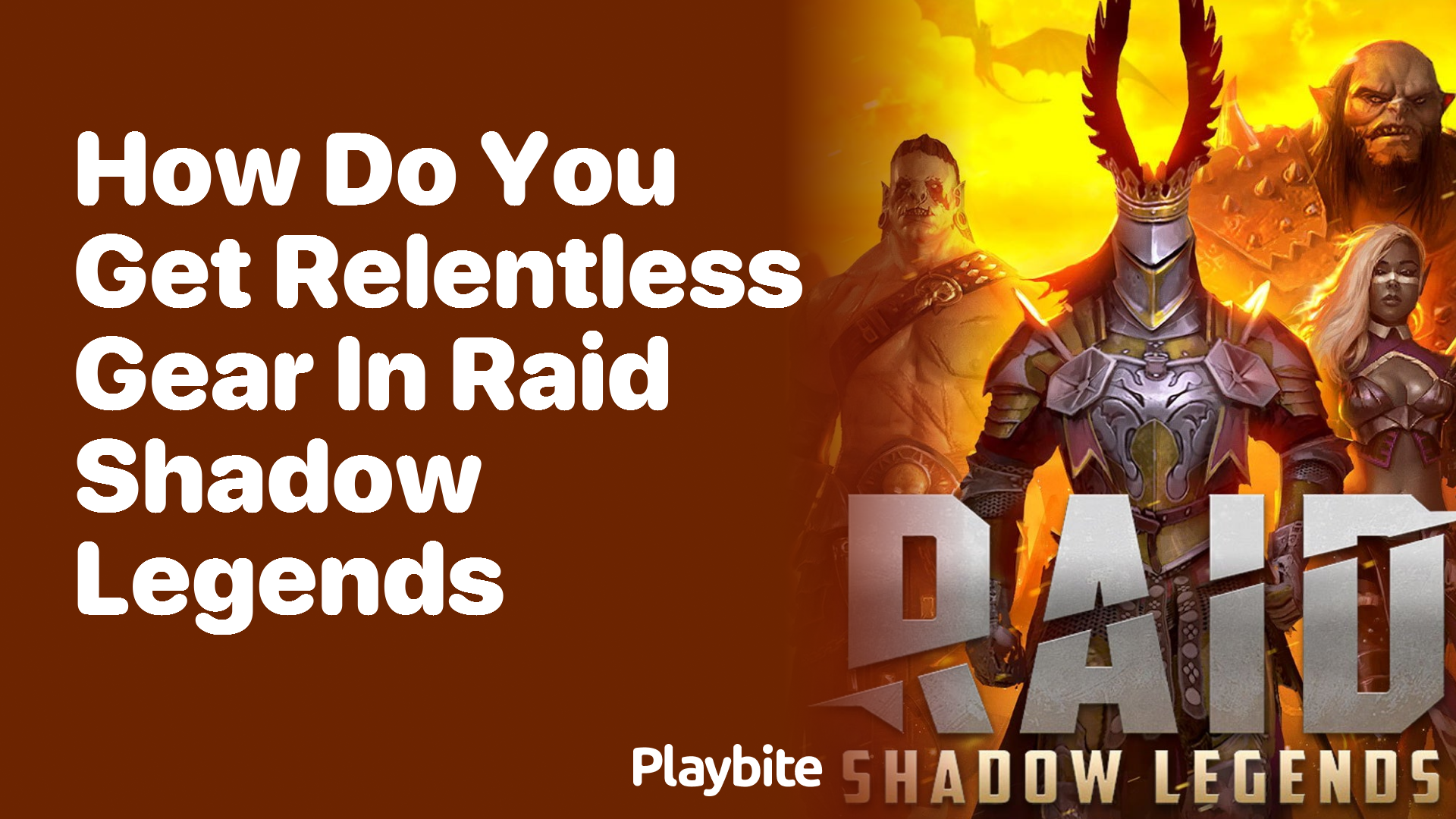 How Do You Get Relentless Gear in Raid Shadow Legends?