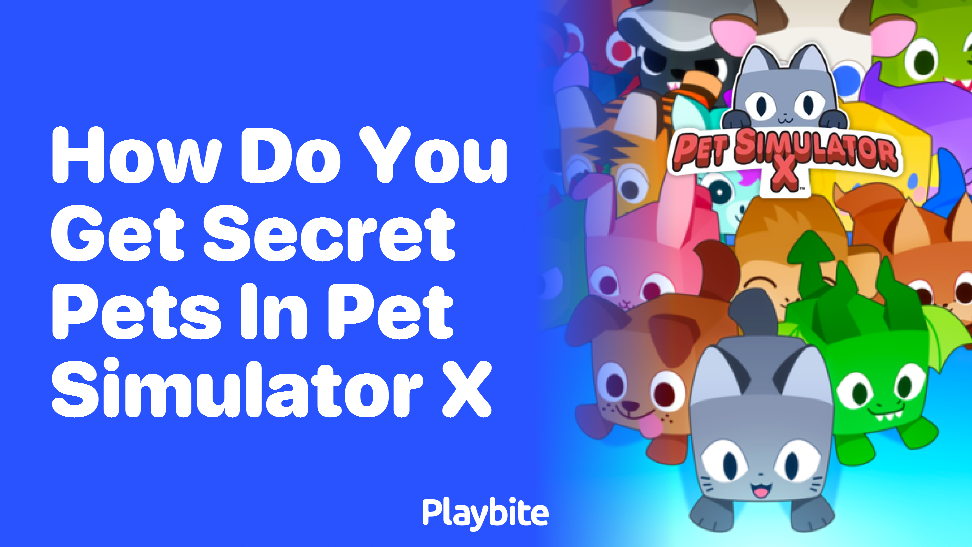 Unlocking the Mystery: How do you get secret pets in Pet Simulator X?