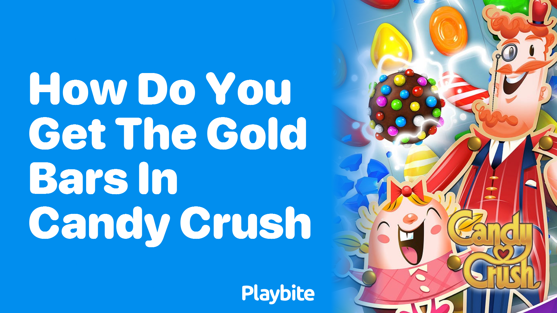 How Do You Get the Gold Bars in Candy Crush?