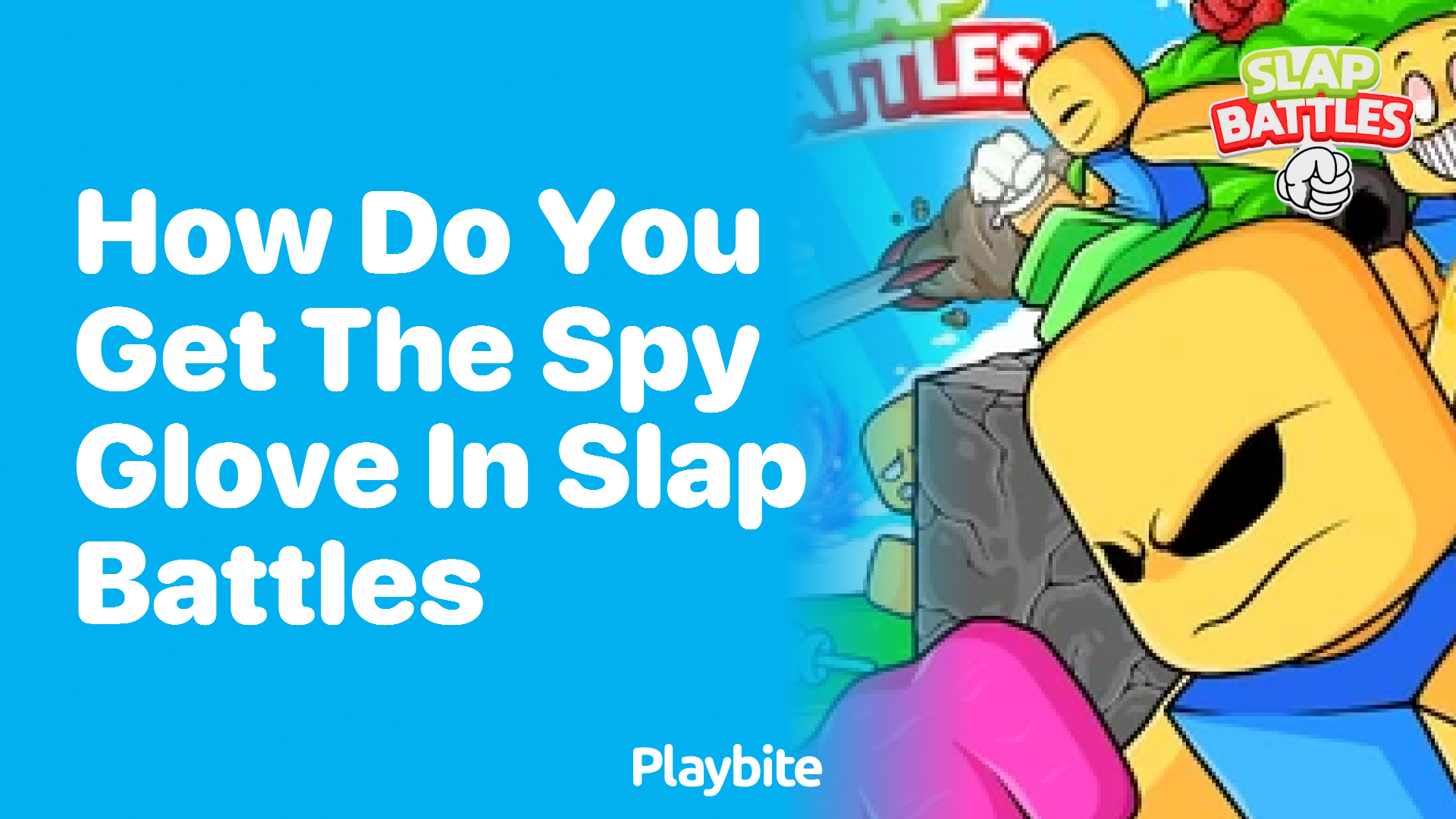 How Do You Get the Spy Glove in Slap Battles?