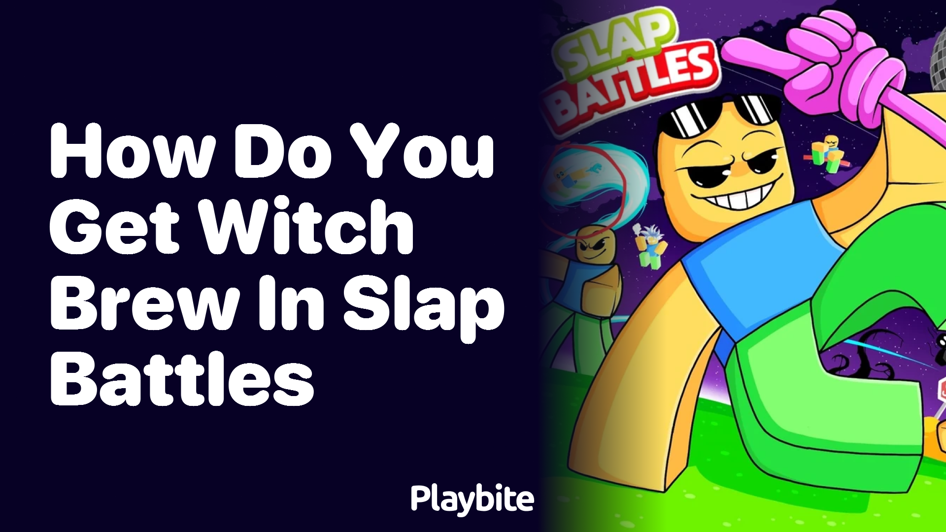 How Do You Get Witch Brew in Slap Battles?