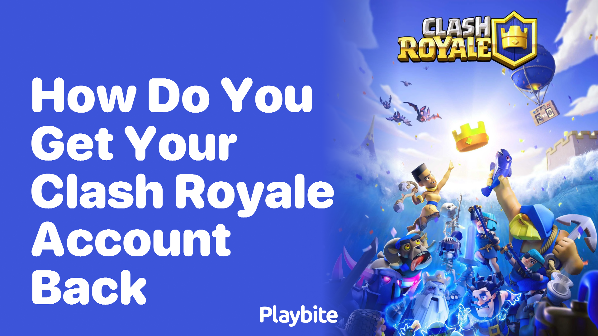 How Do You Get Your Clash Royale Account Back?