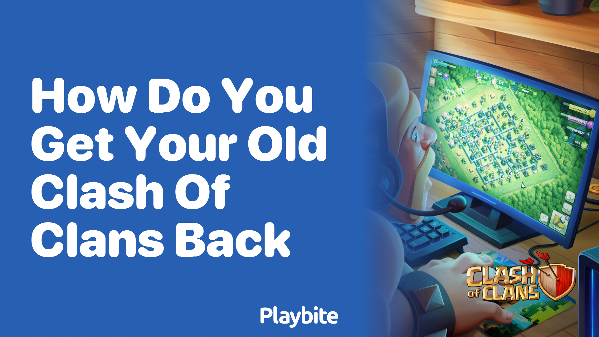 How Do You Get Your Old Clash of Clans Back?