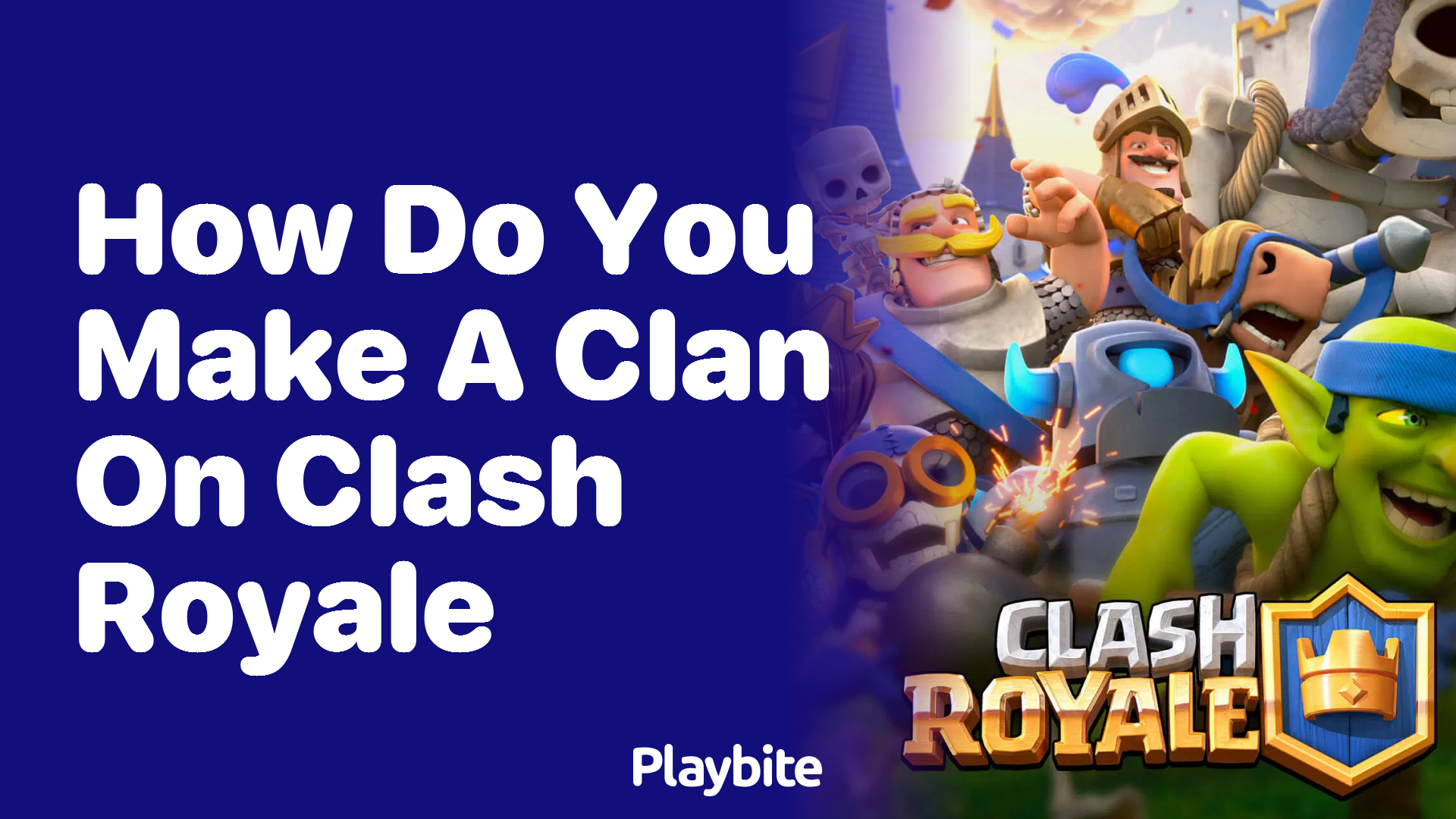 How Do You Make a Clan on Clash Royale?