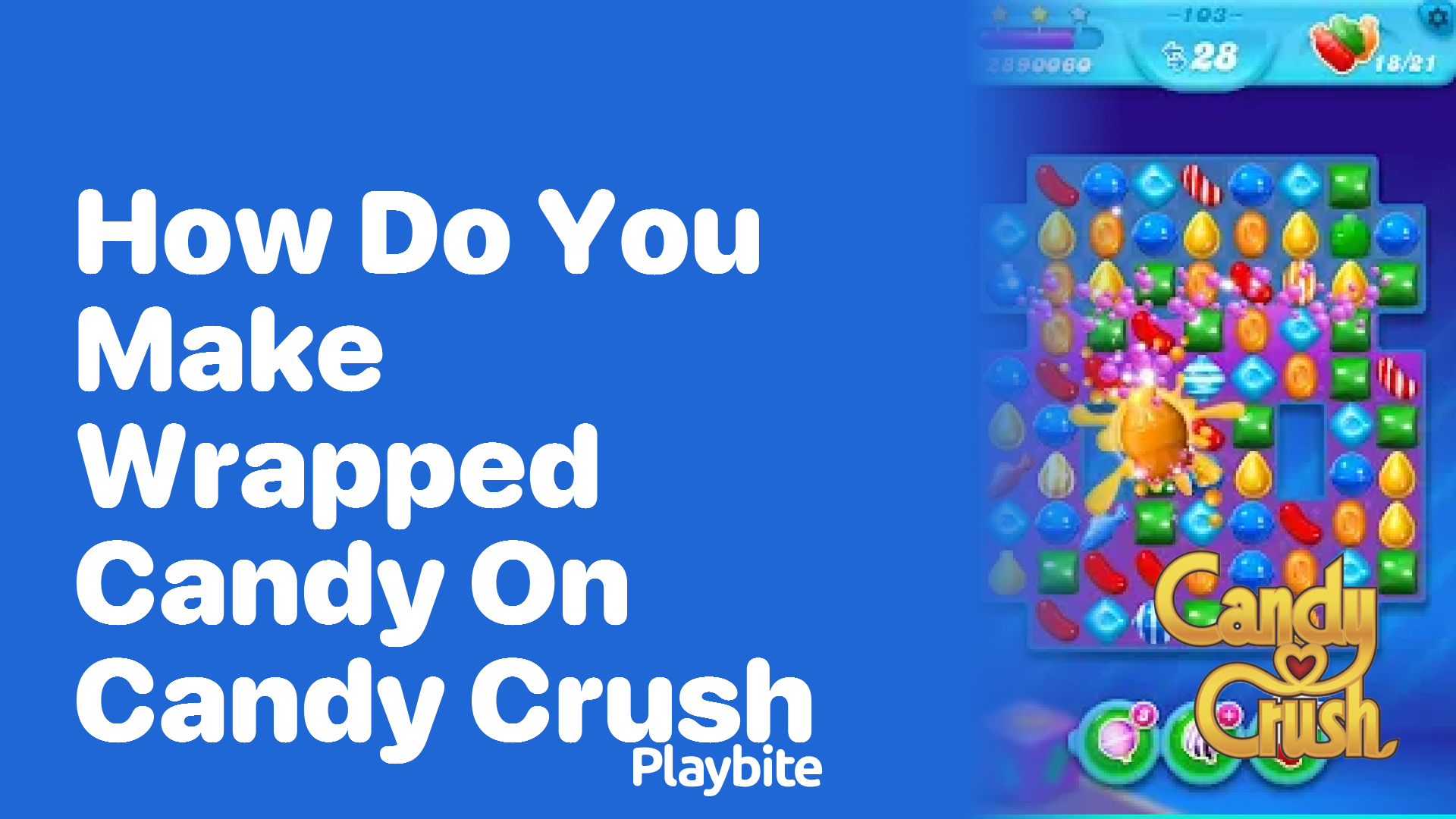 How Do You Make Wrapped Candy in Candy Crush?