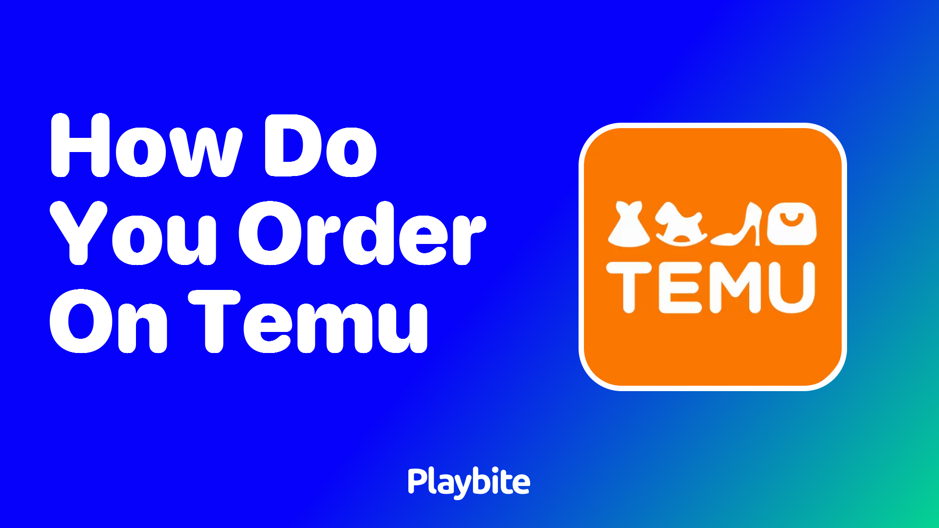 How Do You Order on Temu? Discover the Simple Steps!