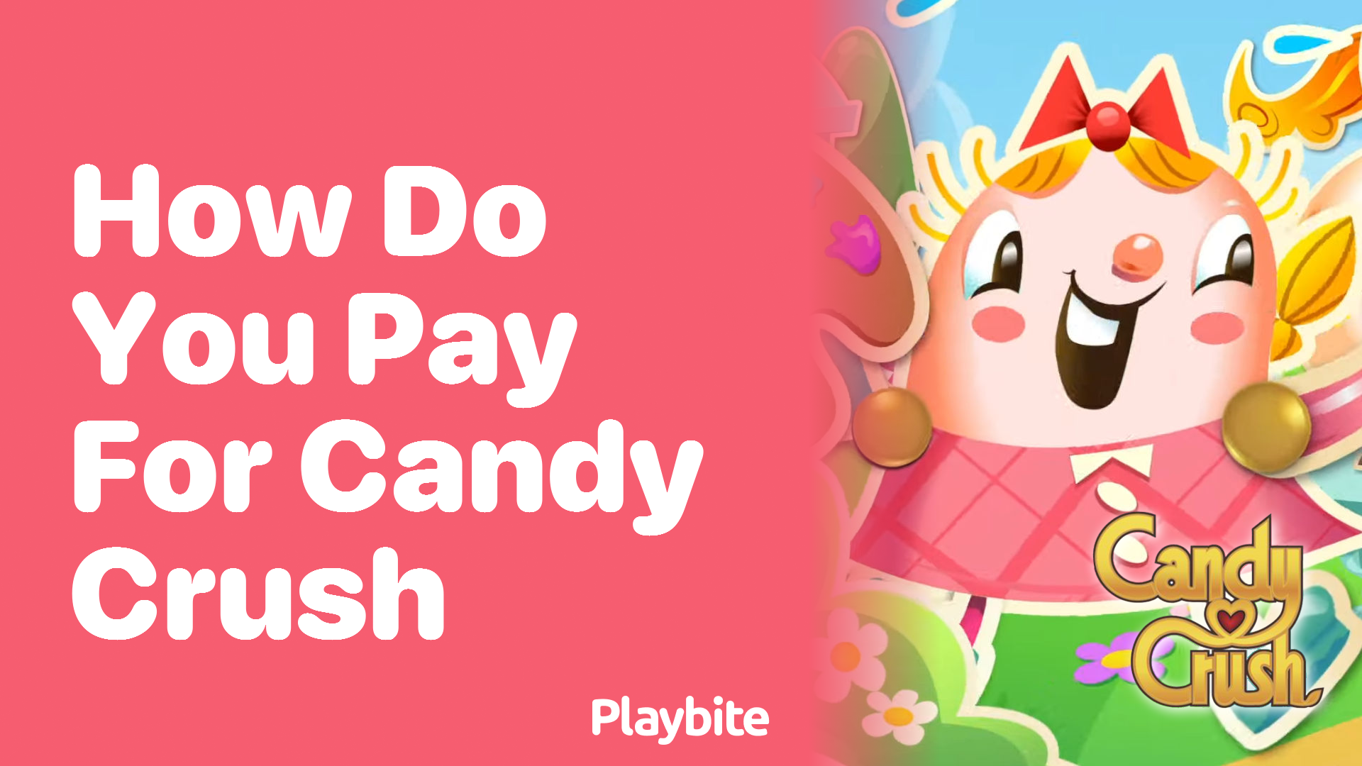 How Do You Pay for Things in Candy Crush?