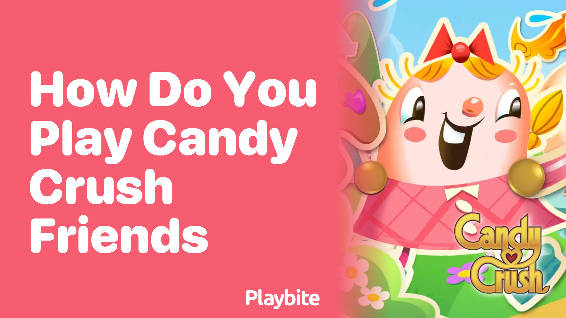 How Do You Play Candy Crush Friends?