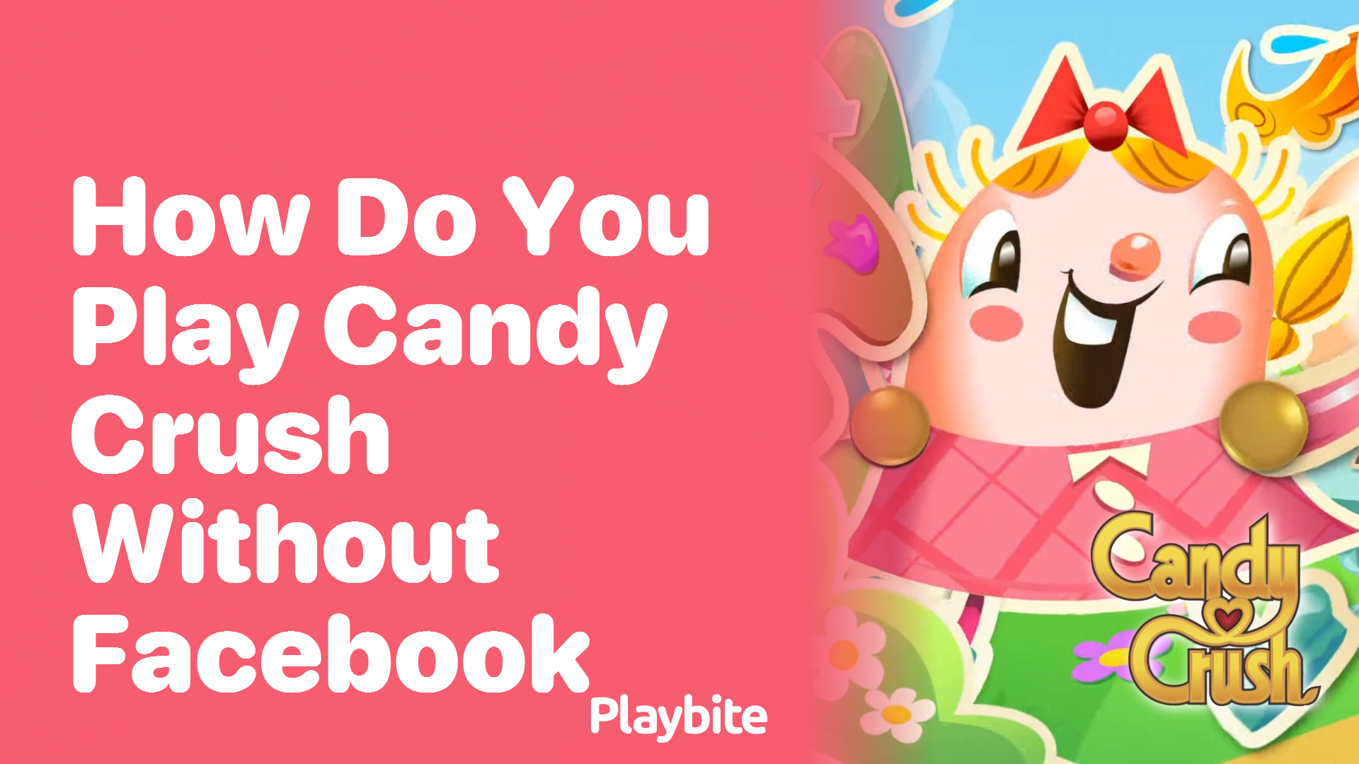 How Do You Play Candy Crush Without Facebook?