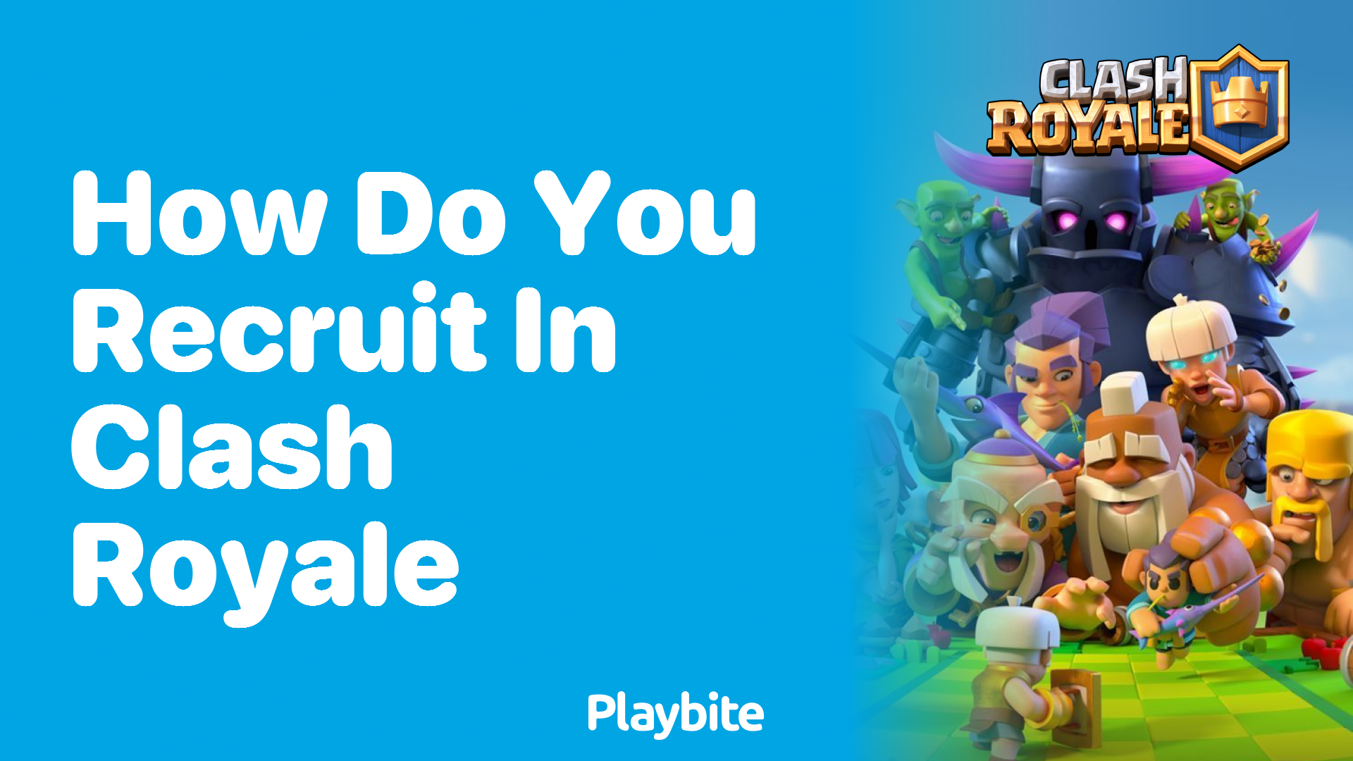 How Do You Recruit in Clash Royale?