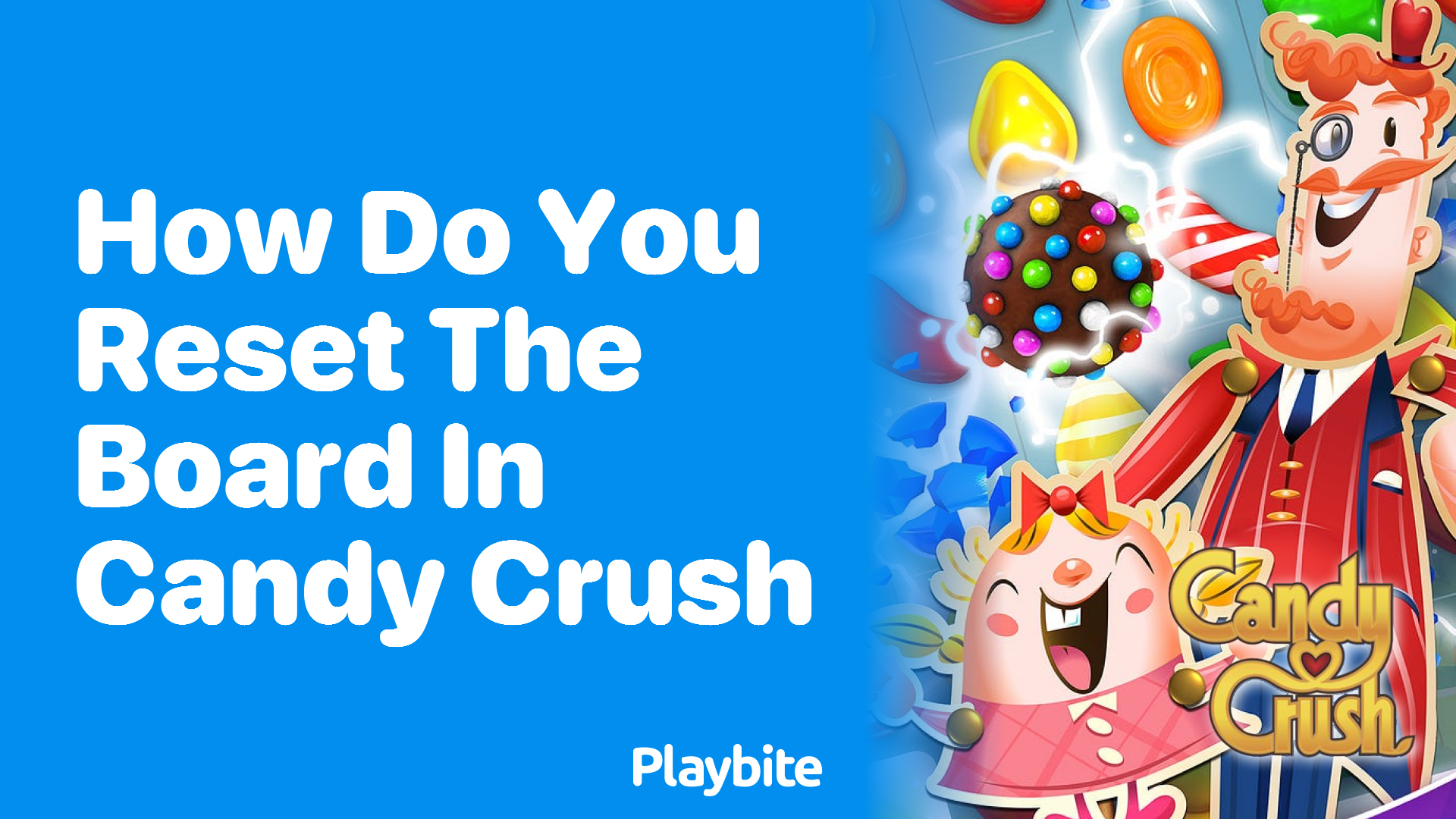 How Do You Reset the Board in Candy Crush?