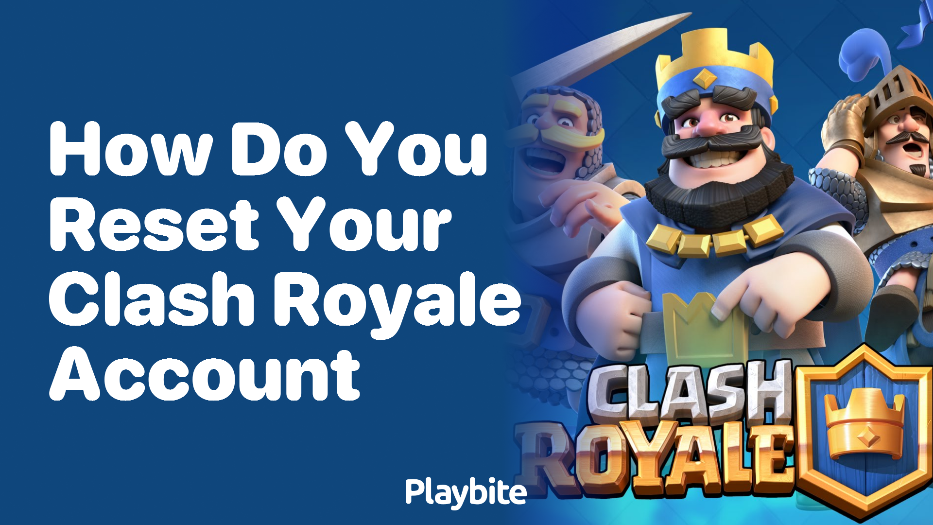 How Do You Reset Your Clash Royale Account?