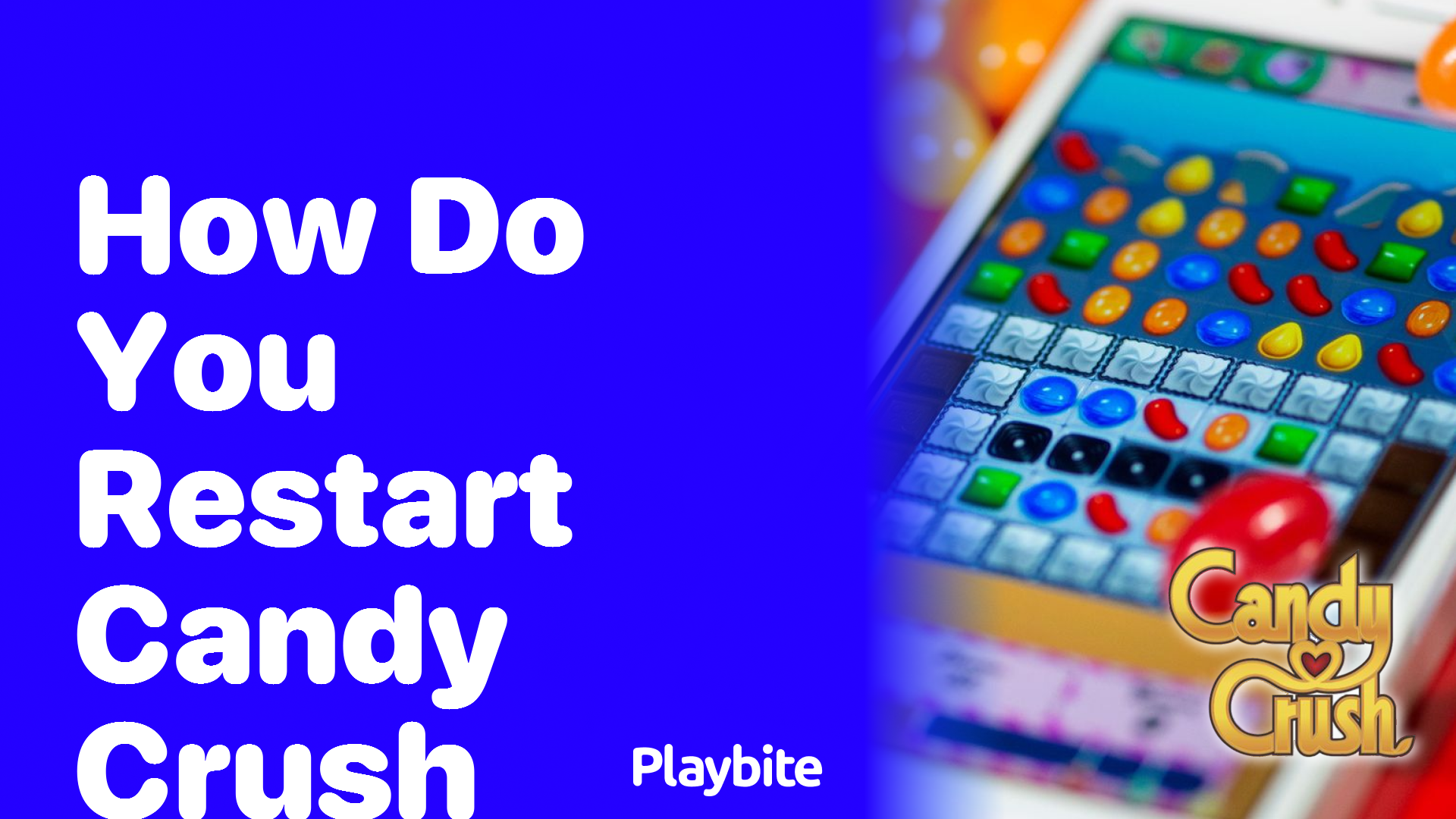 How Do You Restart Candy Crush? A Quick Guide