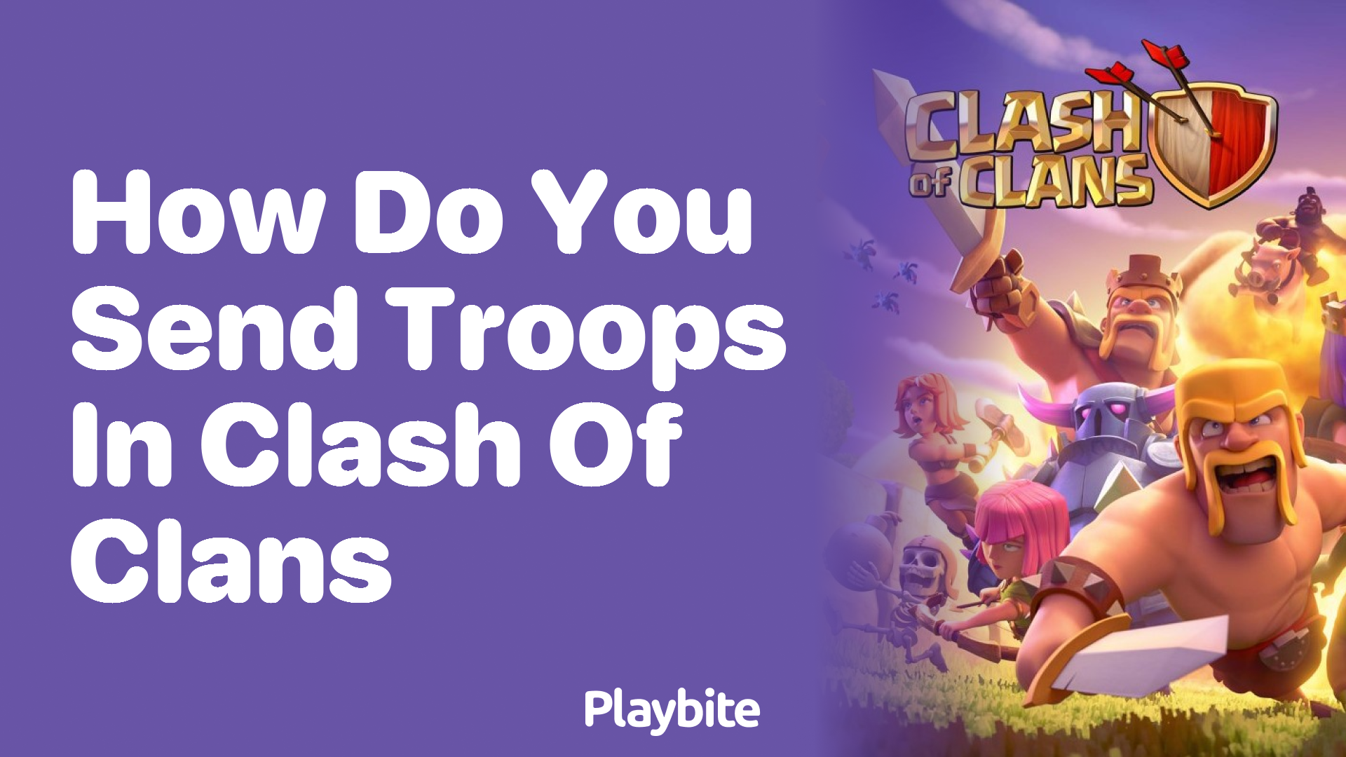 How Do You Send Troops in Clash of Clans?