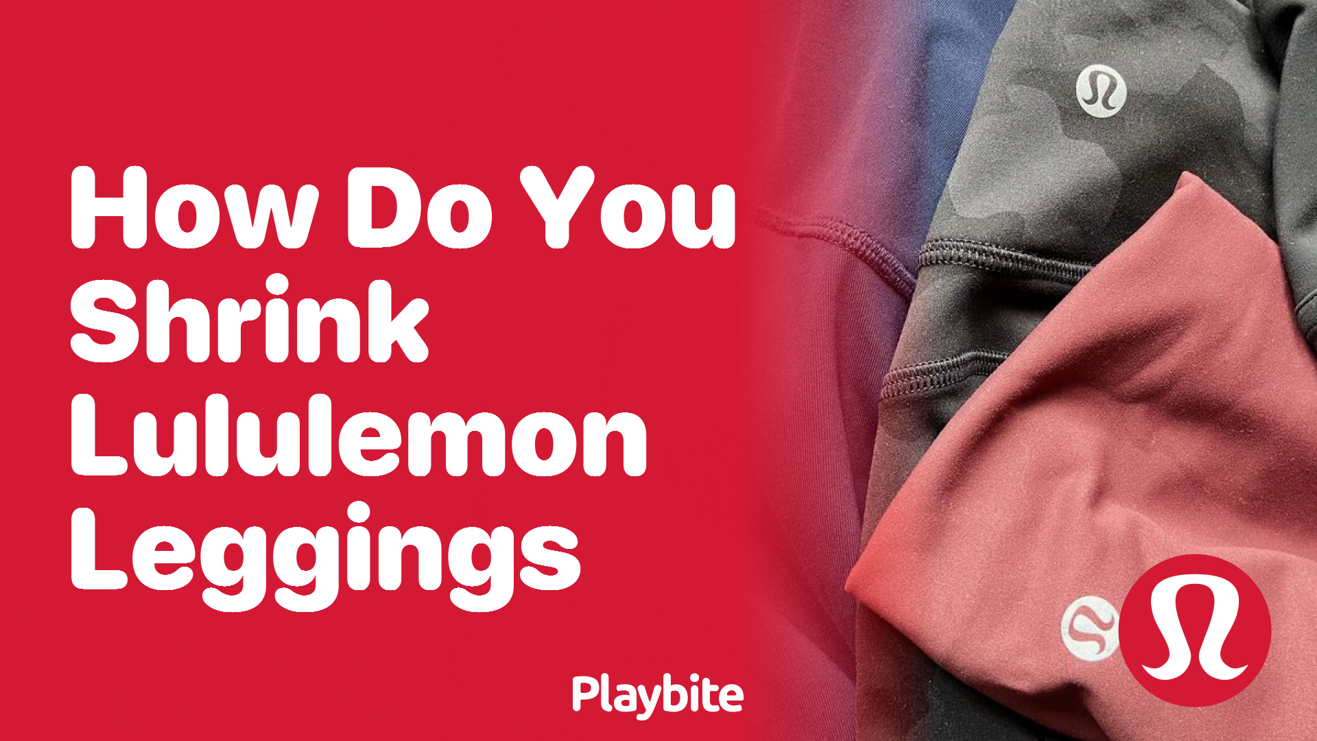 How Do You Shrink Lululemon Leggings? Find Out Here!