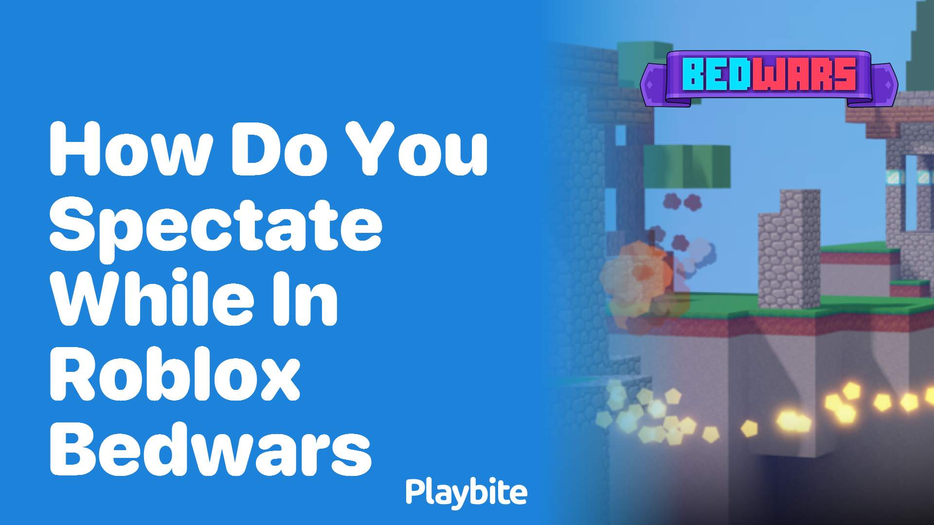 How to Spectate in Roblox Bedwars: A Gamer&#8217;s Guide