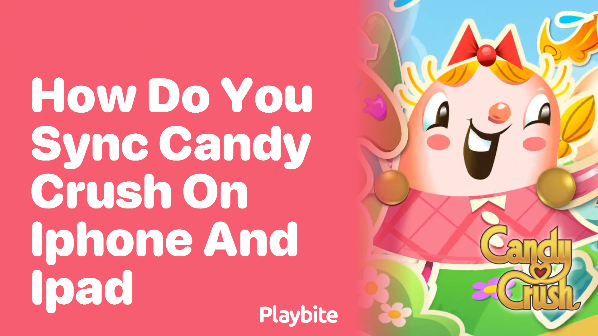 How Do You Sync Candy Crush on iPhone and iPad?