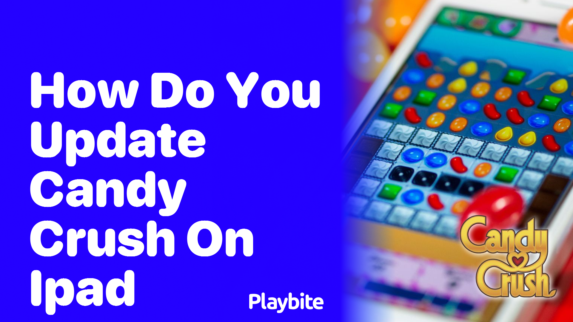 How to Update Candy Crush on Your iPad?