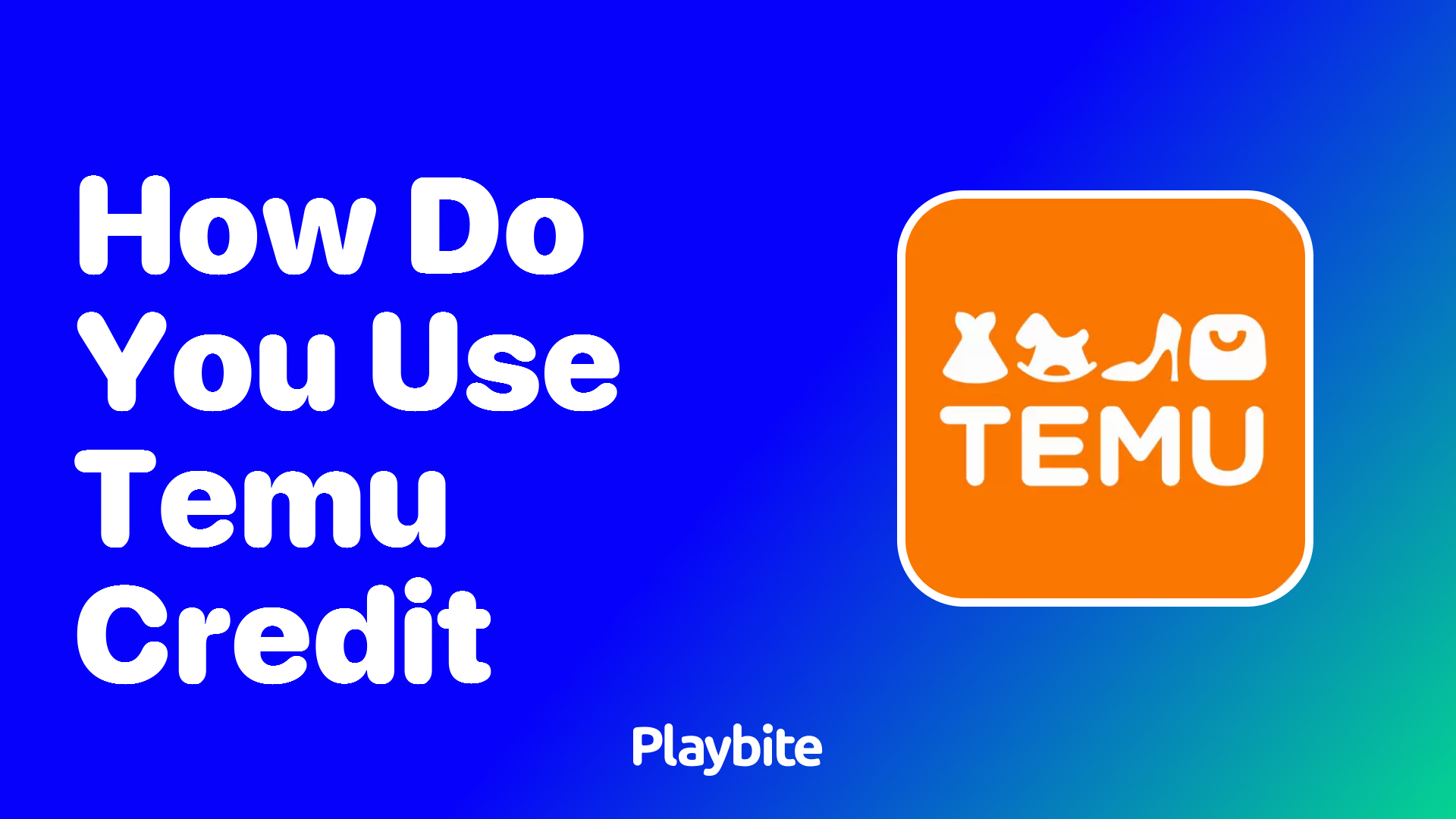 How Do You Use Temu Credit?