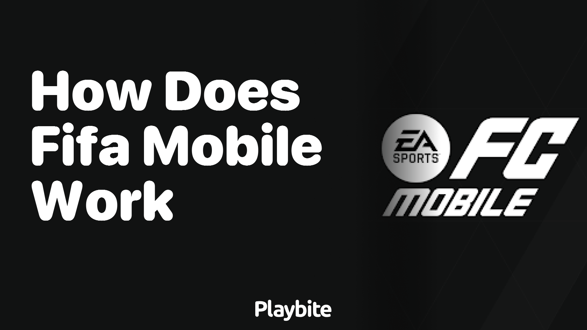 How Does FIFA Mobile Work?