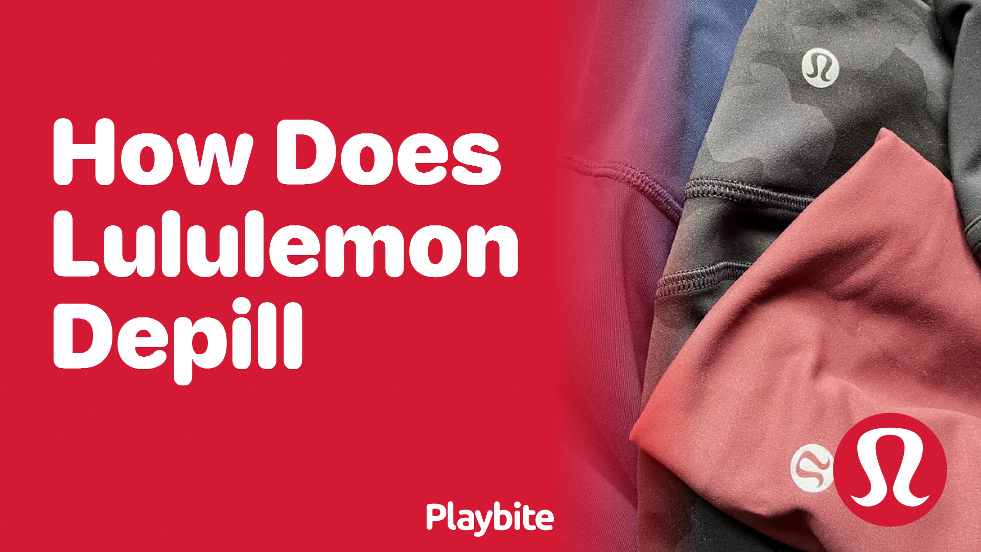 How Does Lululemon Depill: Keep Your Activewear Like New!