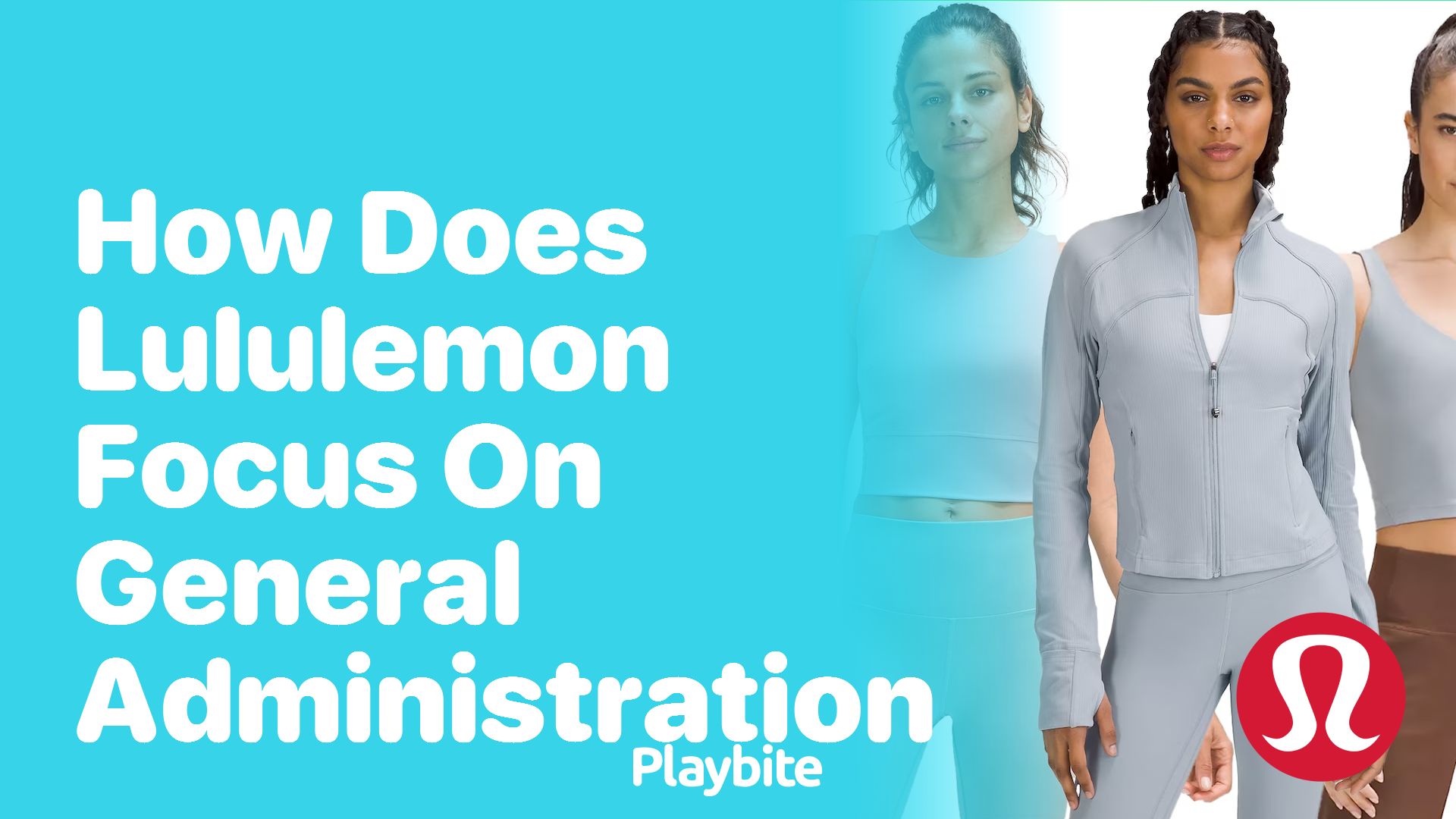 How Does Lululemon Focus on General Administration?